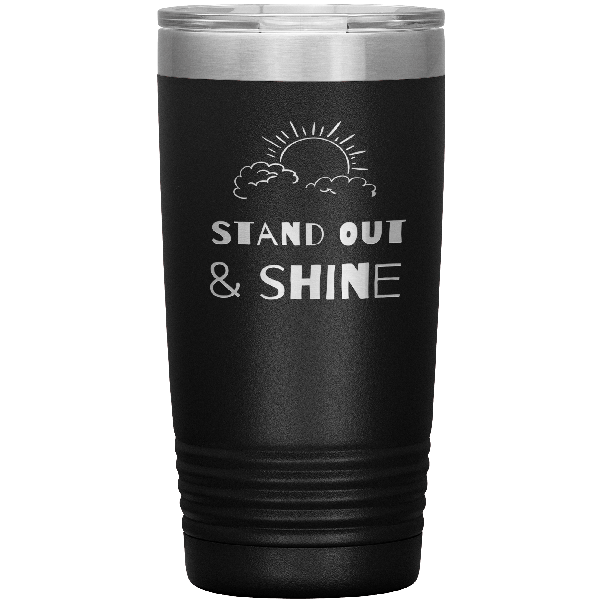 "STAND OUT AND SHINE"Tumbler