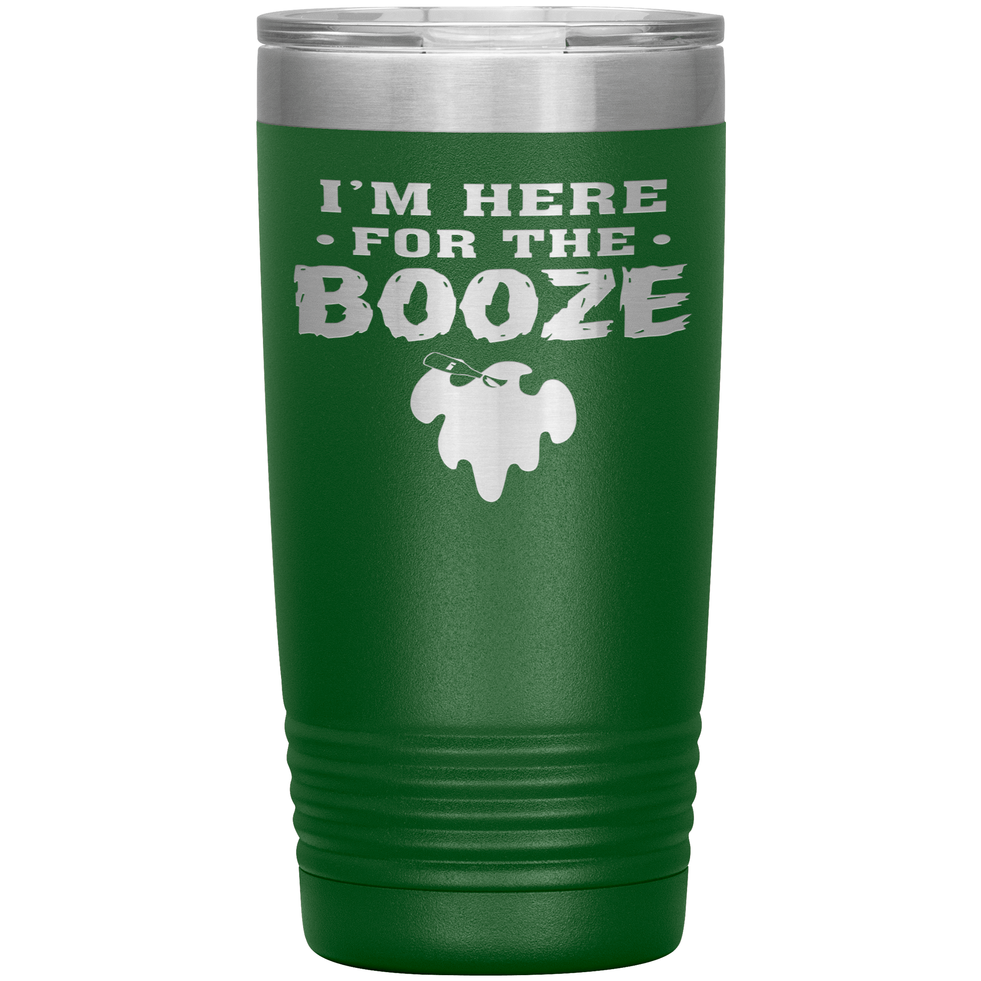 I'M HERE FOR THE BOOZE - TUMBLER