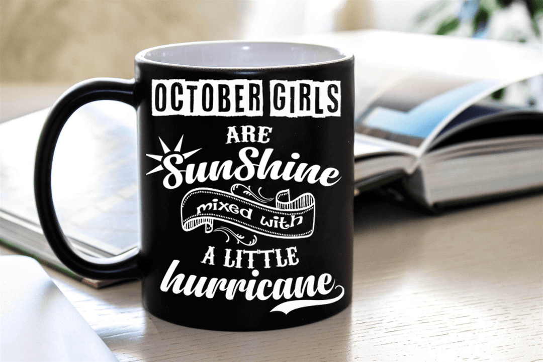 "October Girls Are Sunshine Mixed With a Little Hurricane"