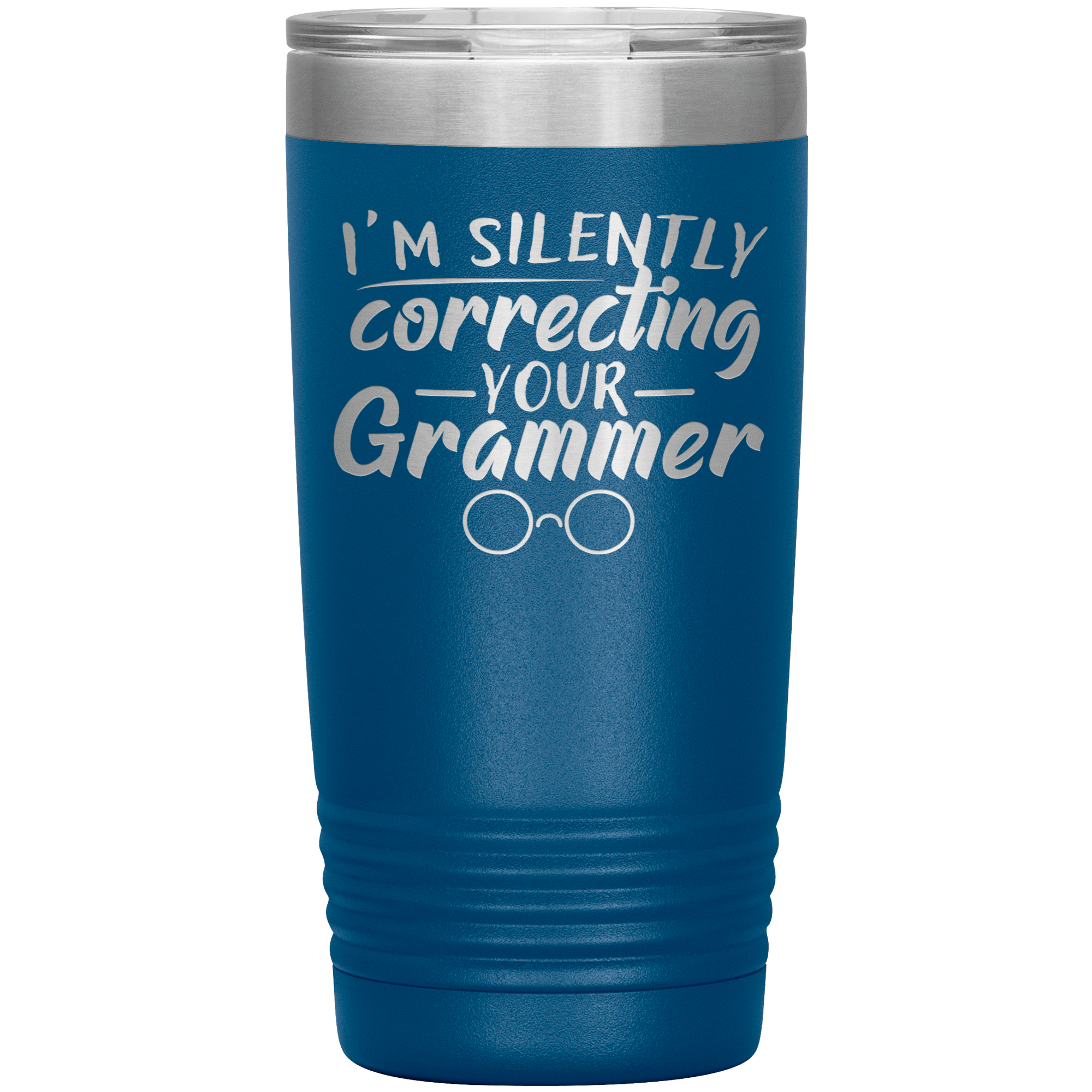 "I'M SILENTLY CORRECTING YOUR GRAMMER"TUMBLER