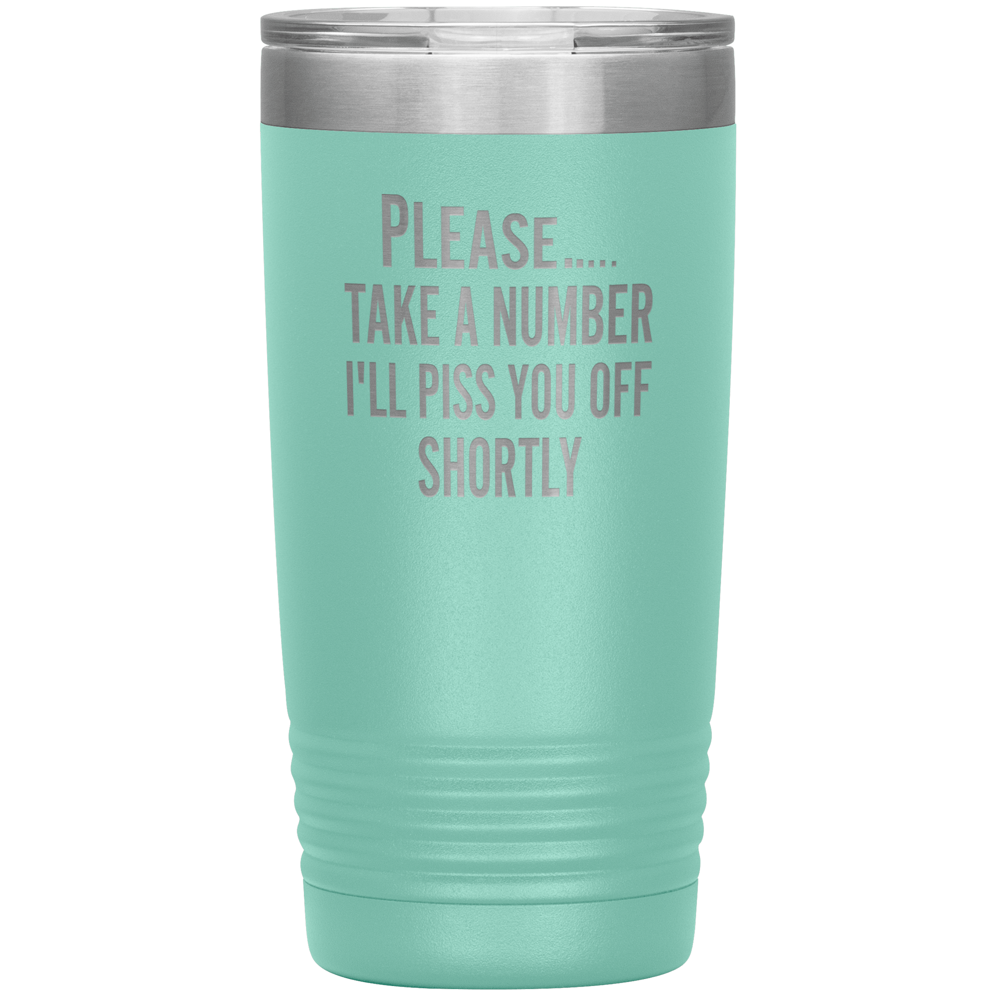 "Please Take A Number" Tumbler