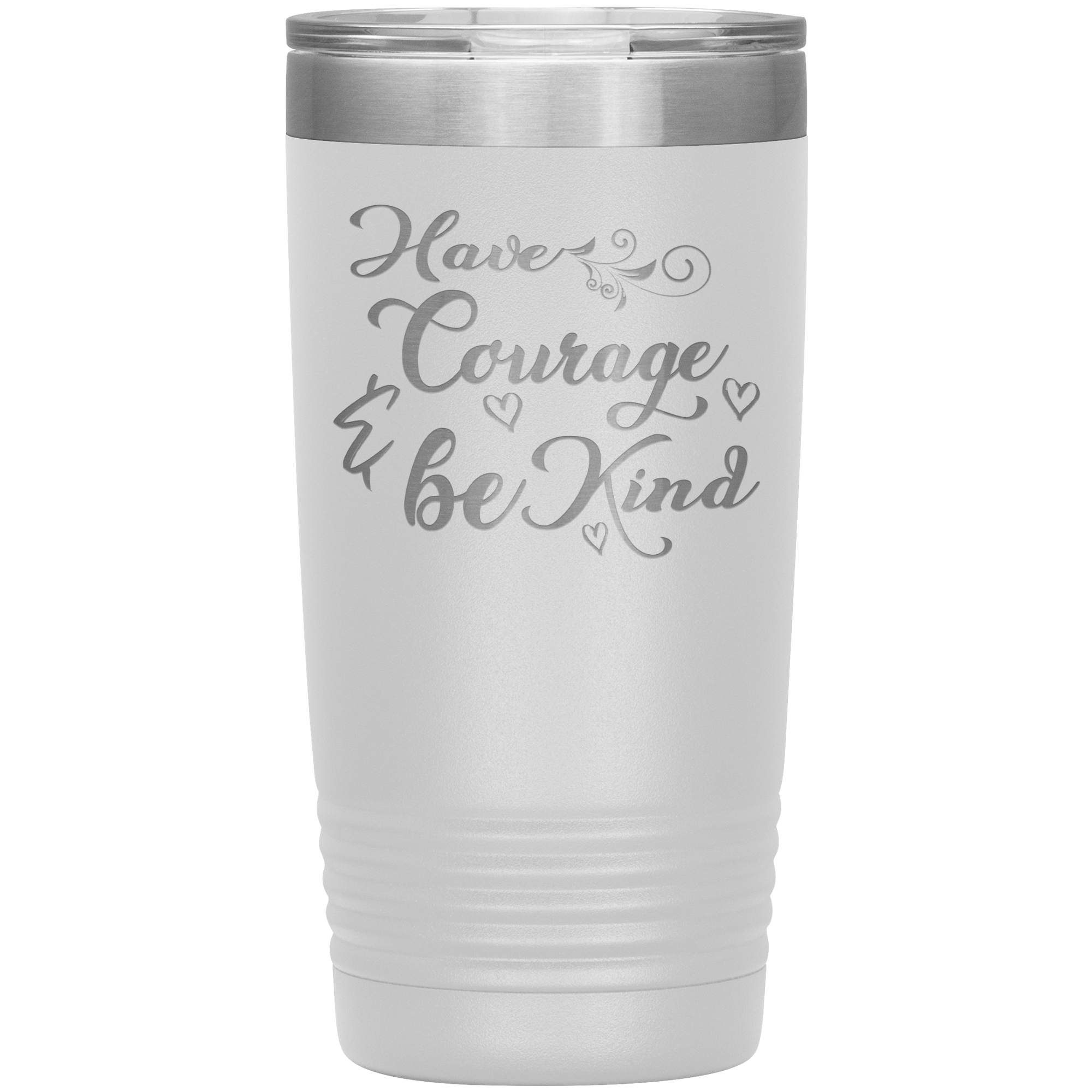 "Have Courage & Be Kind" Tumbler