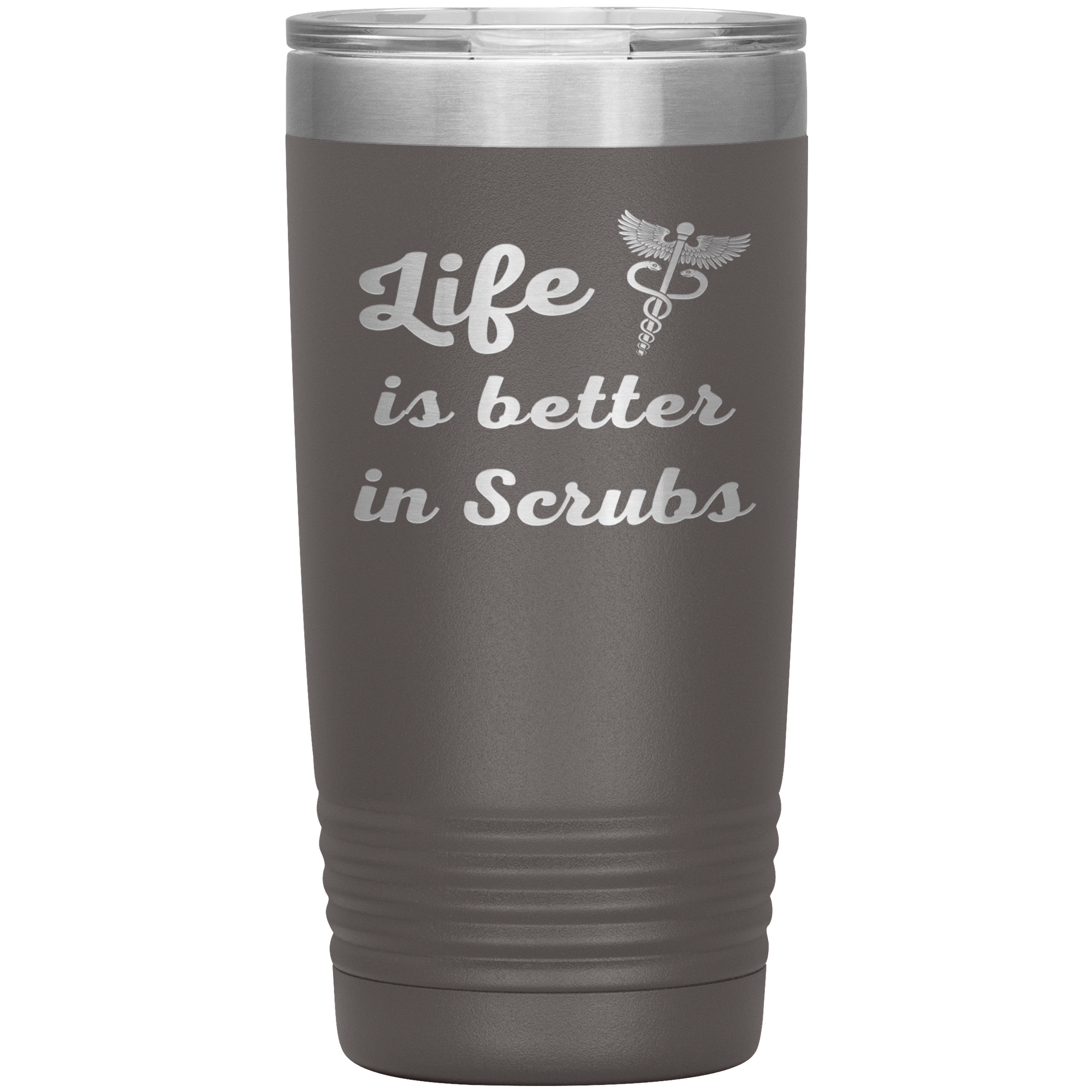 "Life is better in scrubs" Tumbler