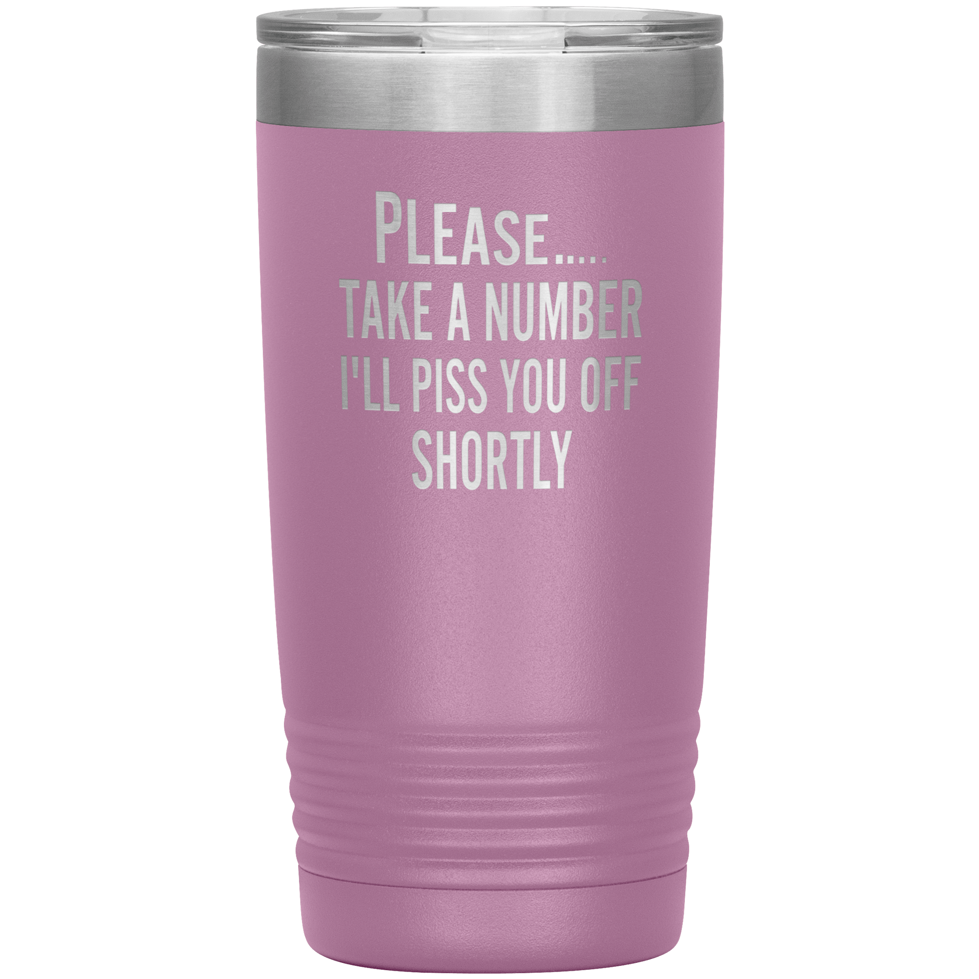 "Please Take A Number" Tumbler