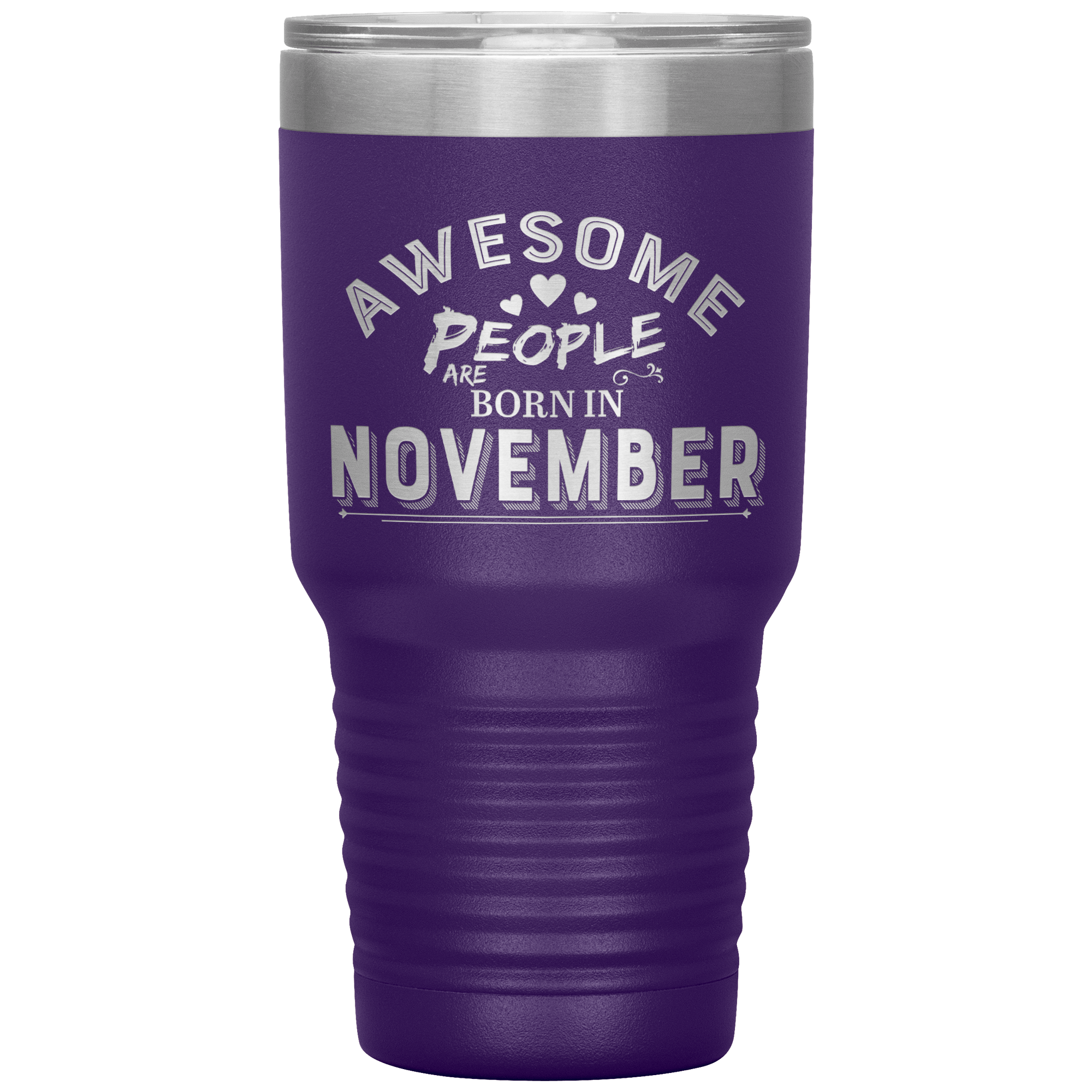 "AWESOME PEOPLE ARE BORN IN NOVEMBER" Tumbler