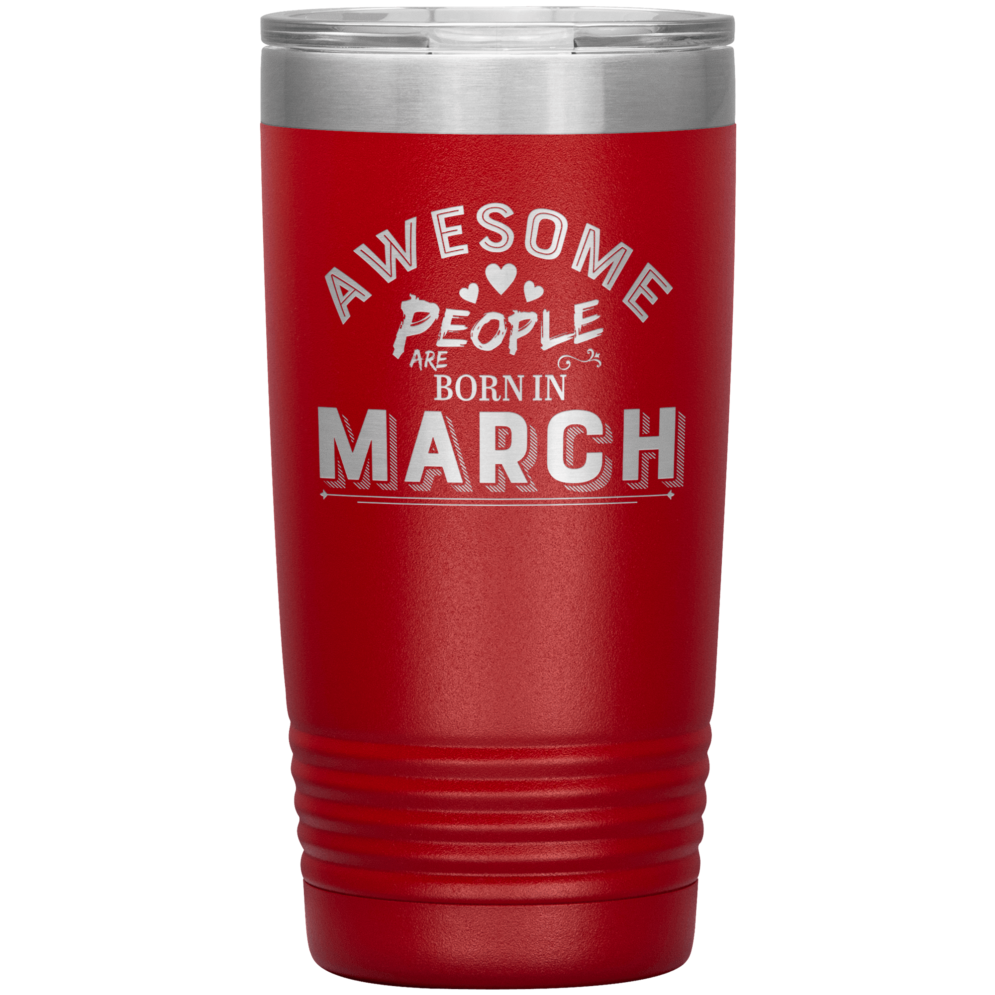"AWESOME PEOPLE ARE BORN IN MARCH" Tumbler