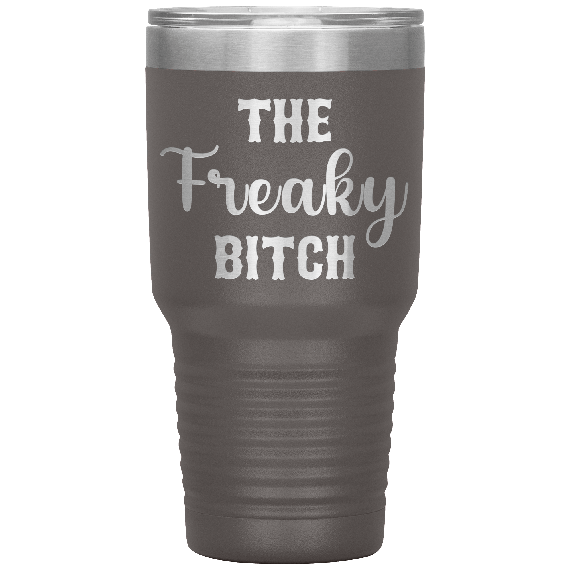 "The Freaky Bitch" Tumbler