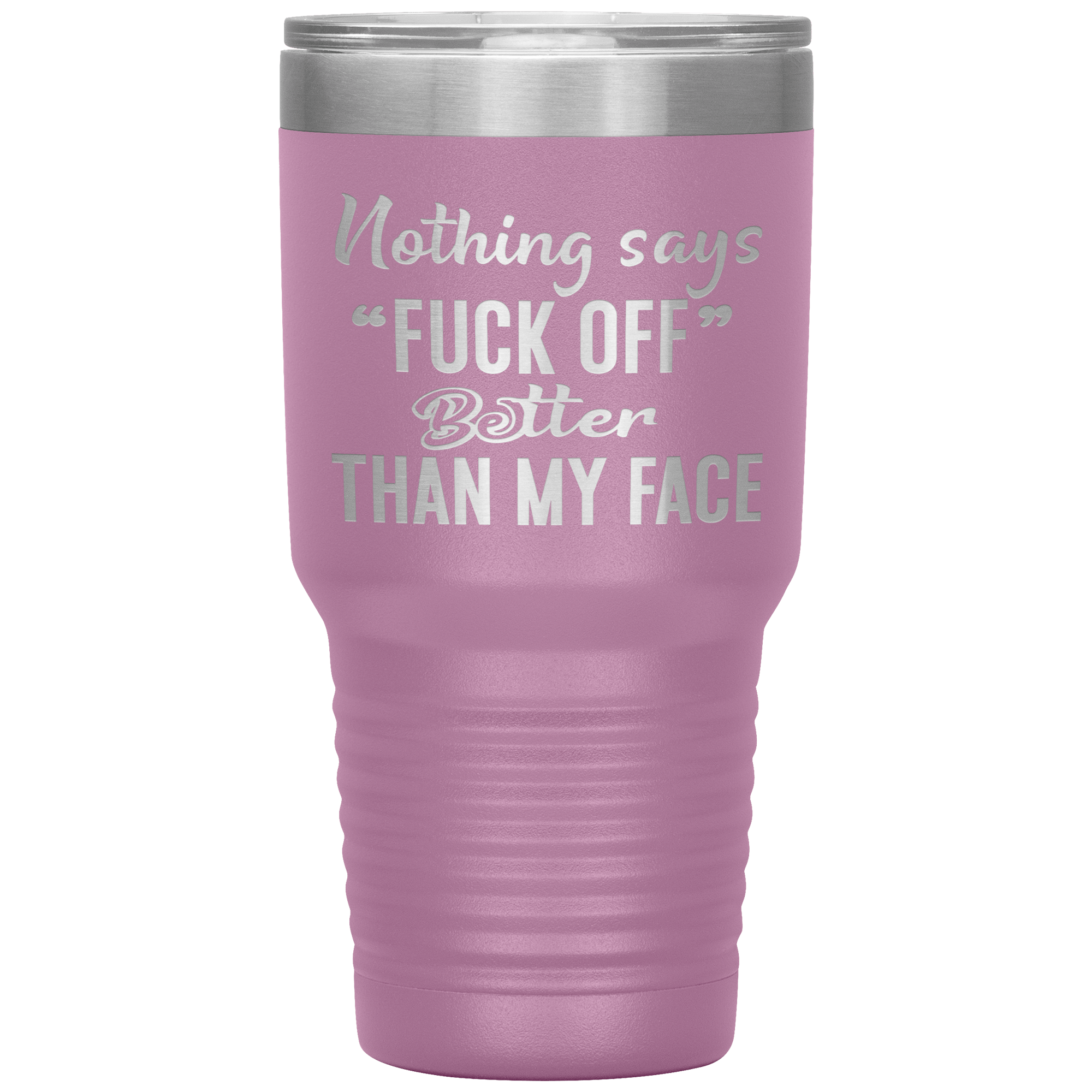 "Nothing Says Fuck Off" Tumbler