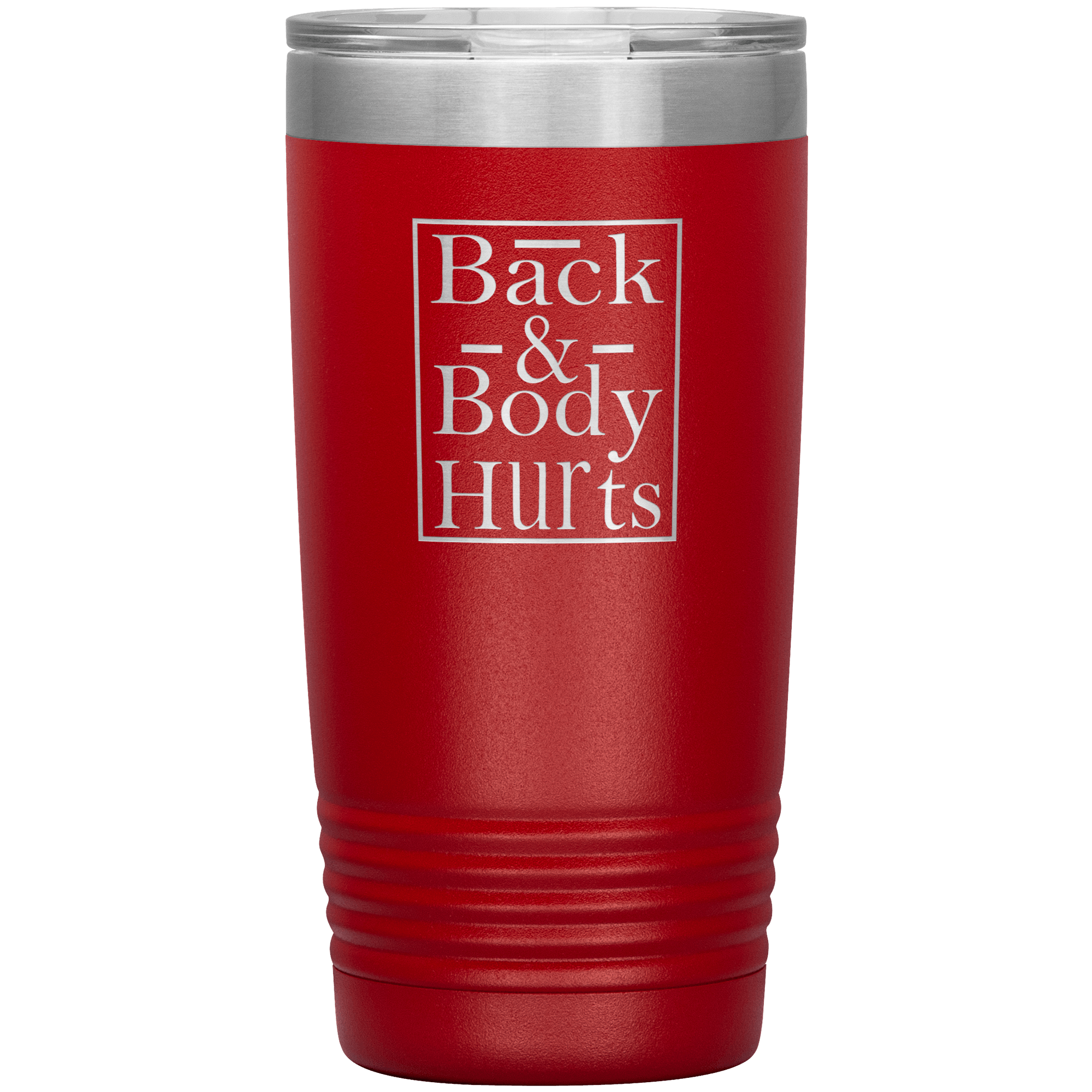 "Back & Body Hurts" Tumbler