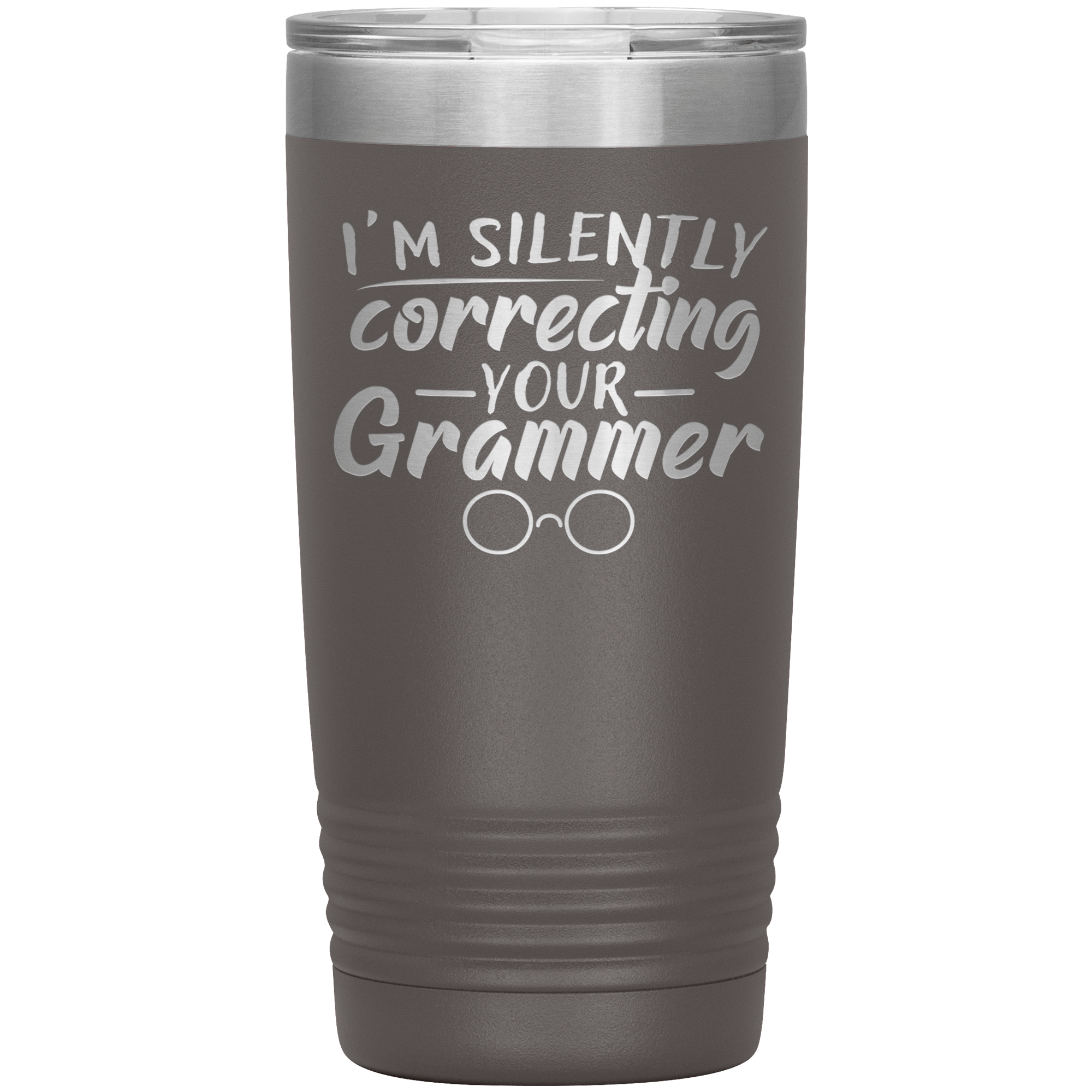 "I'M SILENTLY CORRECTING YOUR GRAMMER"TUMBLER