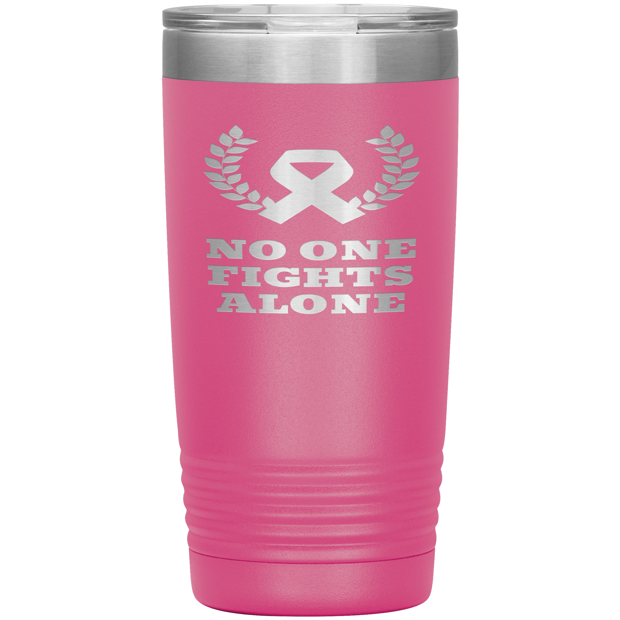 "NO ONE FIGHTS ALONE"Tumbler