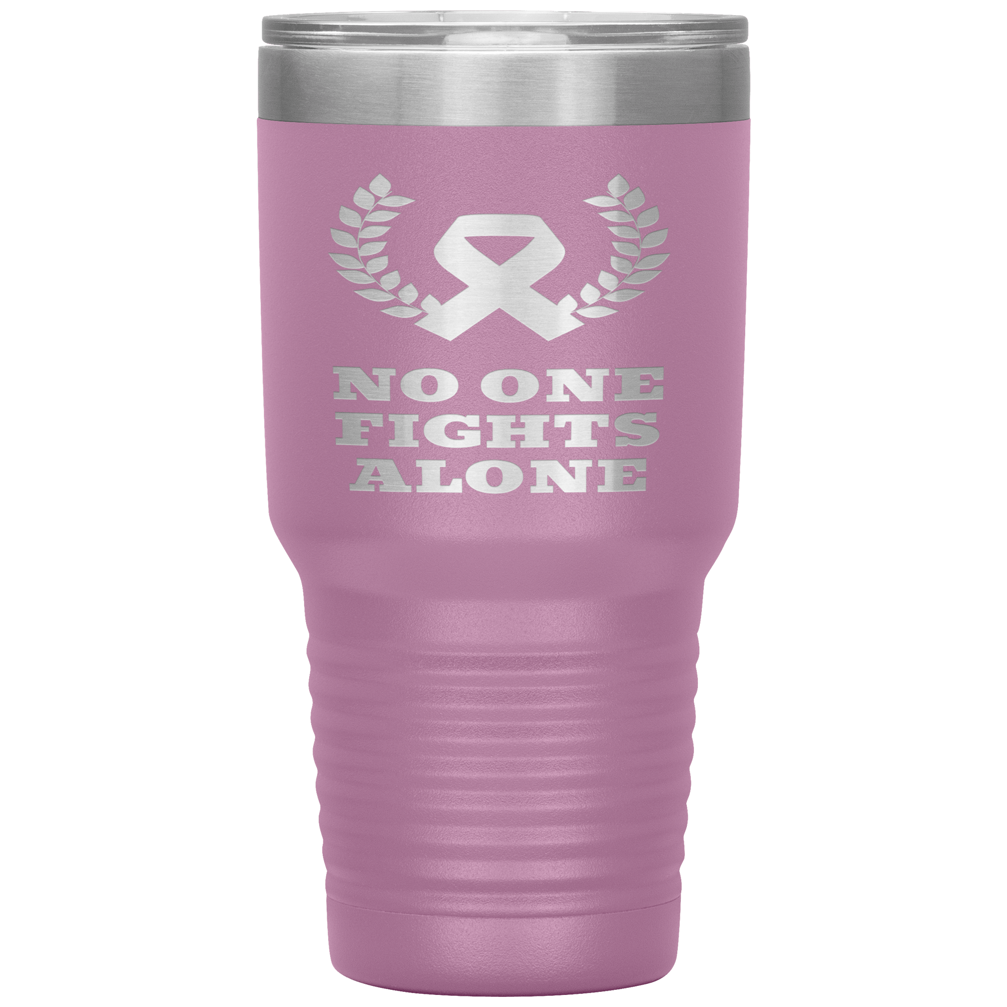 "NO ONE FIGHTS ALONE"Tumbler