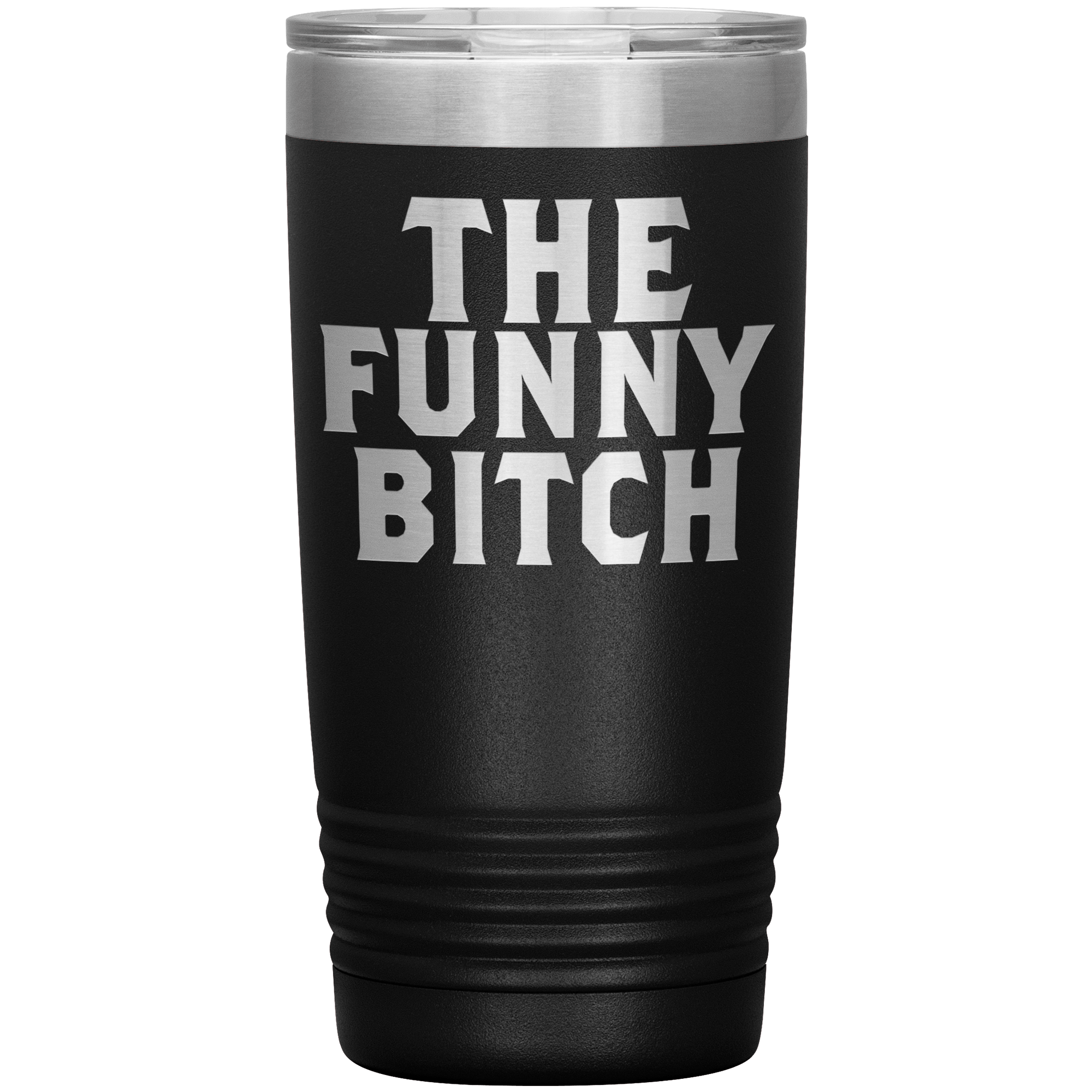 " THE FUNNY BITCH " TUMBLER