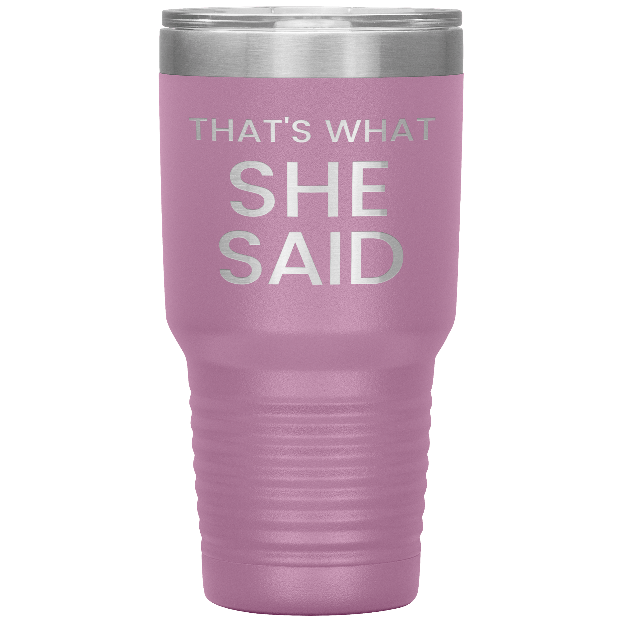 "That's What She Said" Tumbler