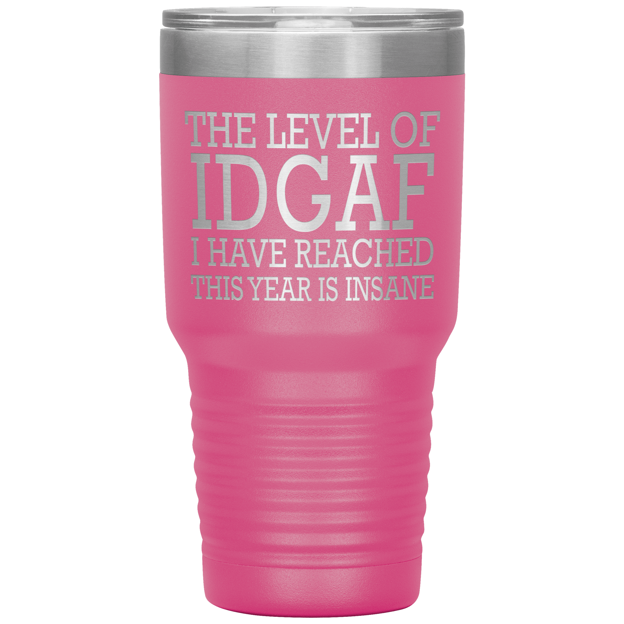 "THE LEVEL OF IDGAF I HAVE REACHED THIS YEAR IS INSANE"TUMBLER