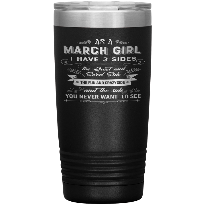"March Girls 3 sides " Tumbler