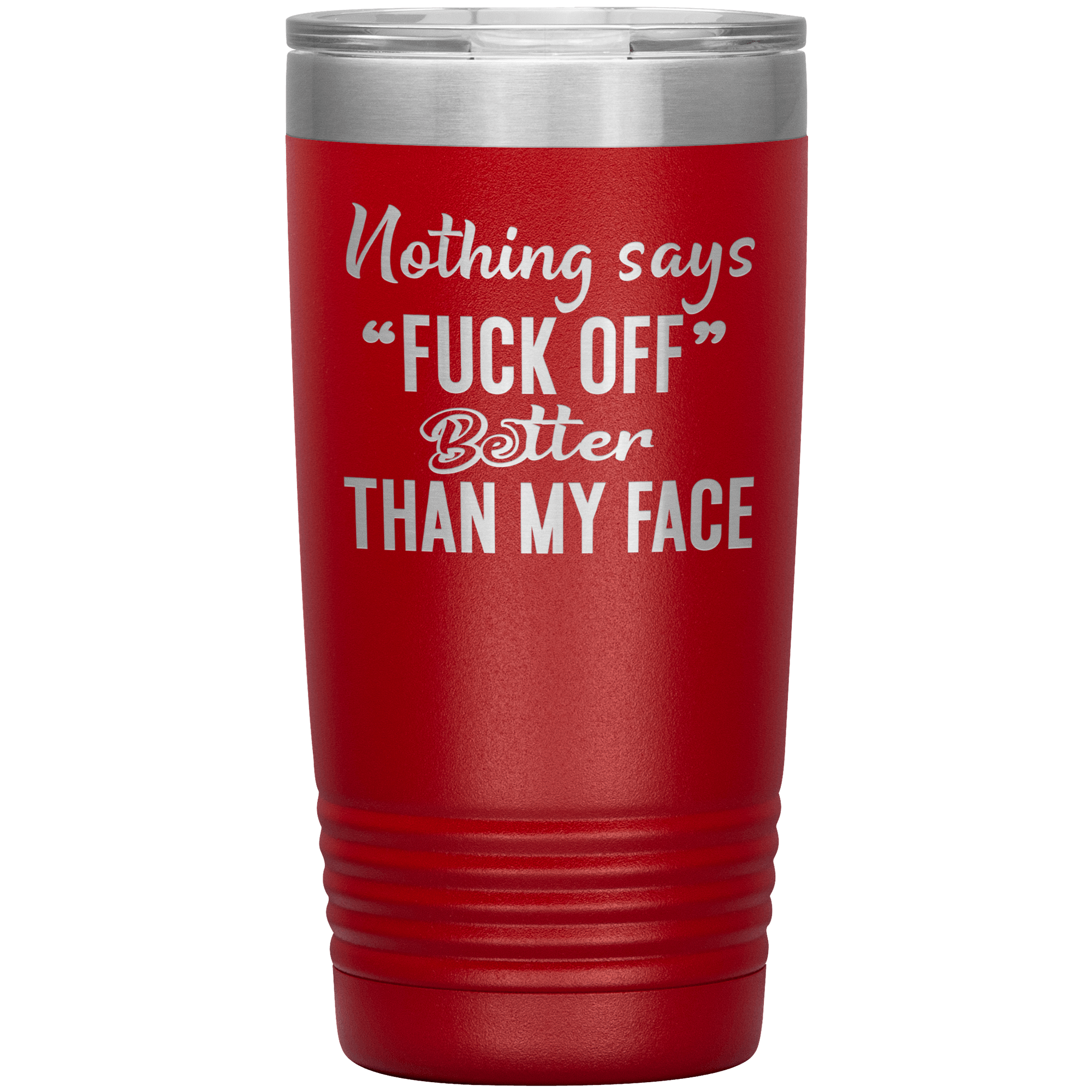 "Nothing Says Fuck Off" Tumbler