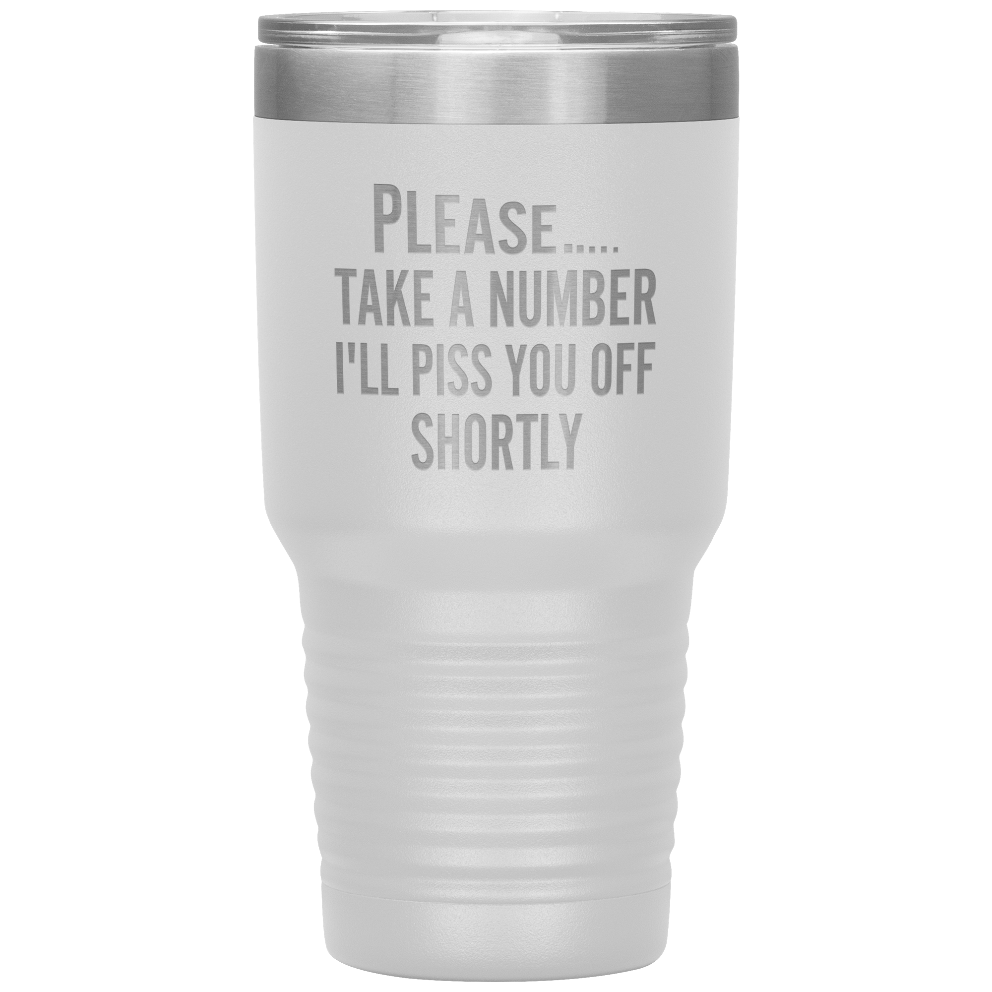 "Please Take A Number" Tumbler