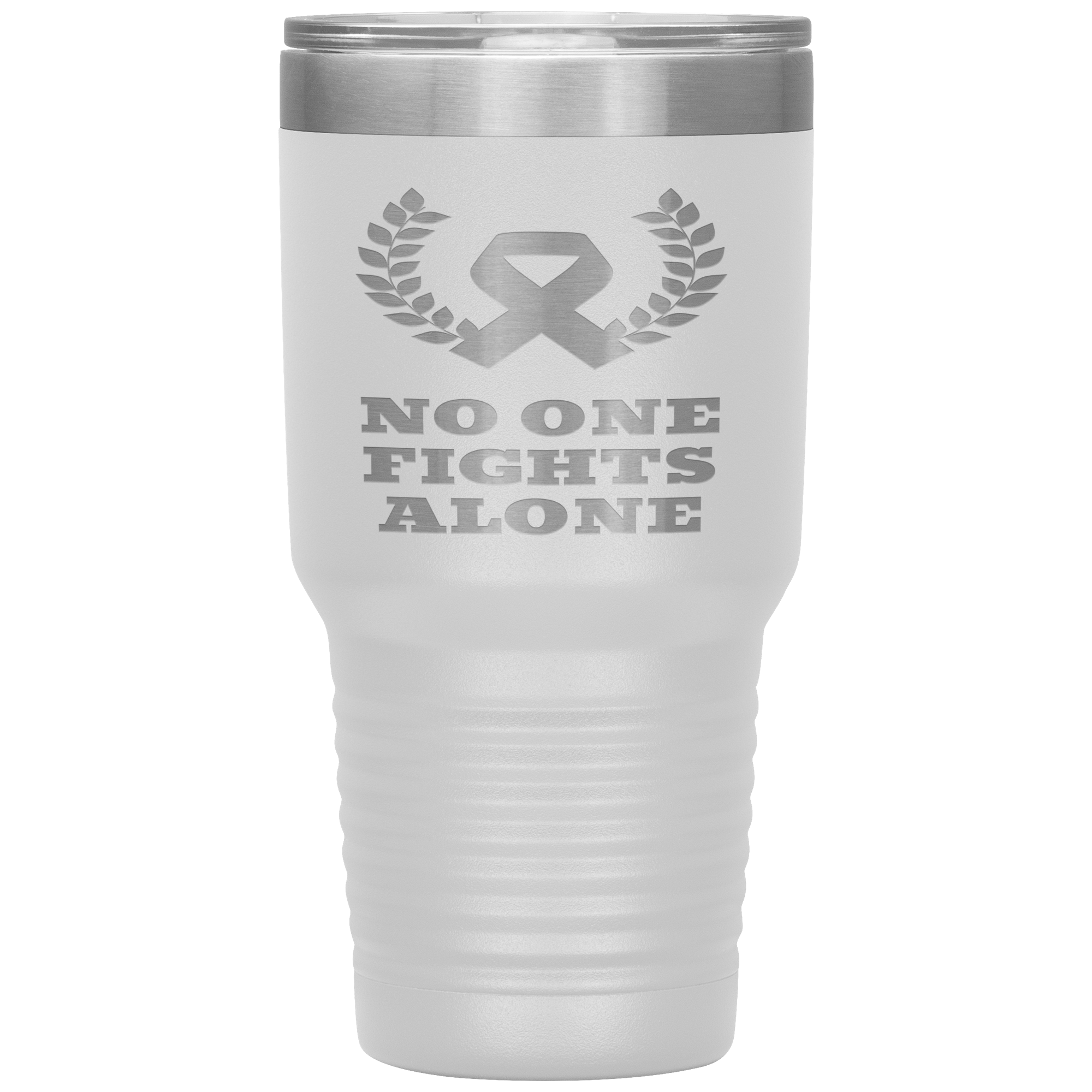 "NO ONE FIGHTS ALONE"Tumbler