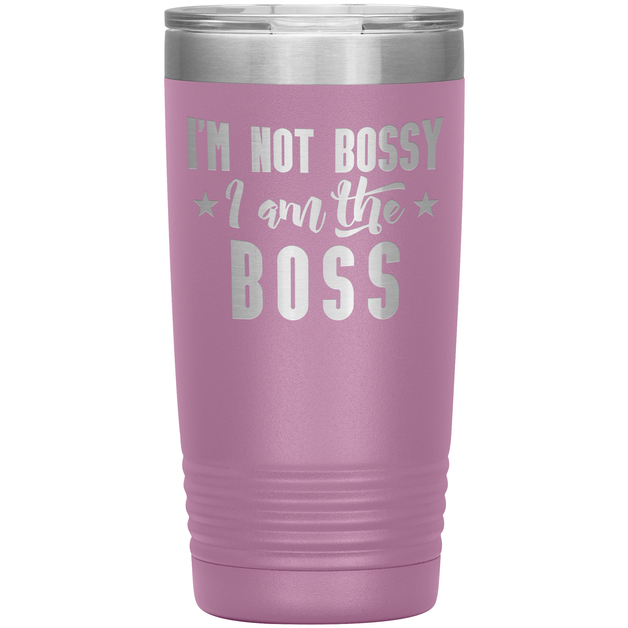 "I'M NOT BOSSY I AM THE BOSS"TUMBLER