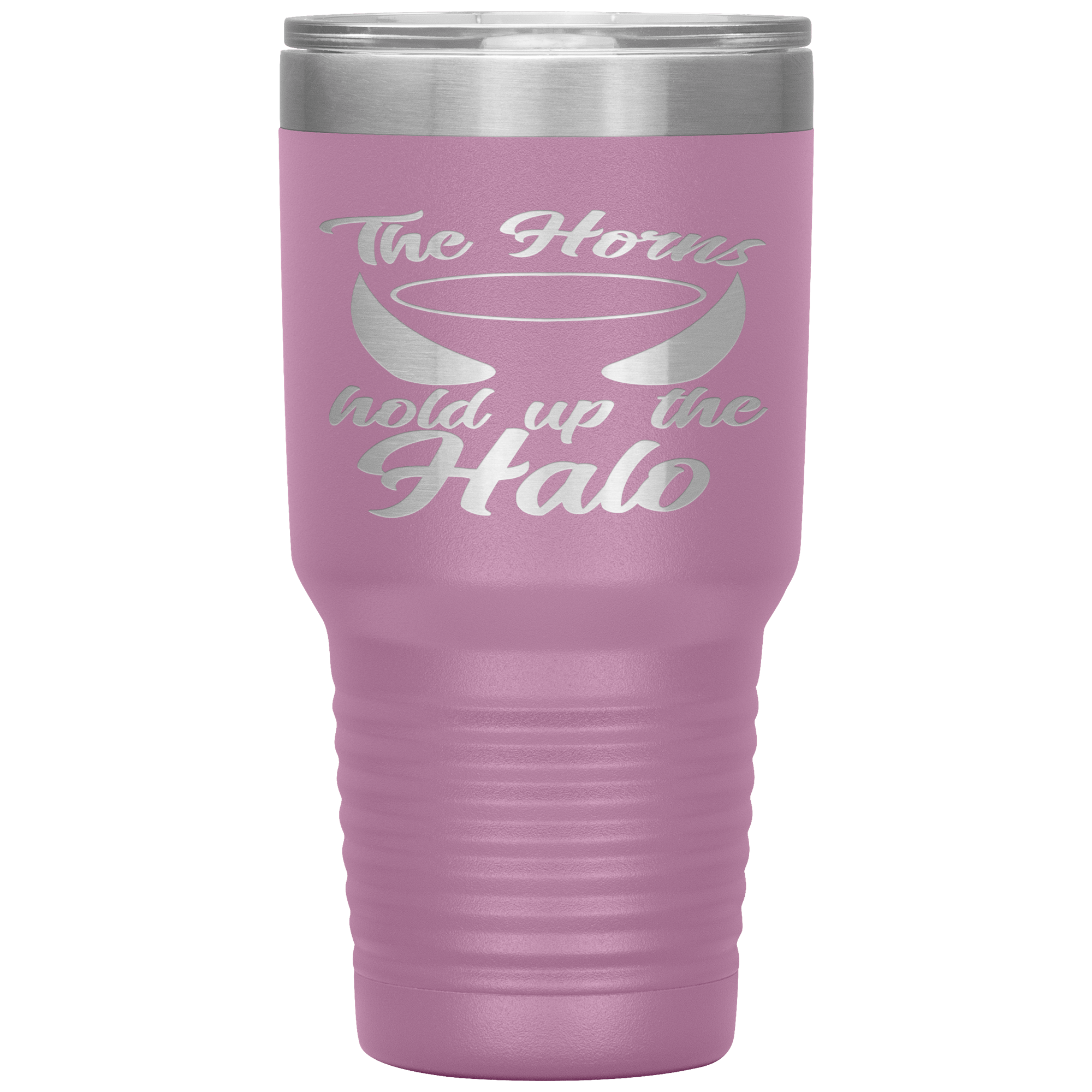 "THE HORNS HOLD UP THE HALO"TUMBLER