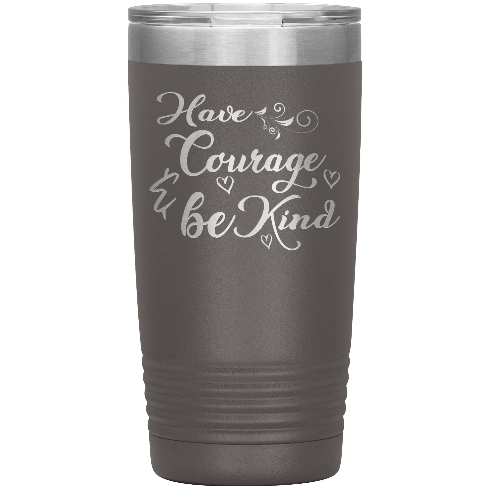 "Have Courage & Be Kind" Tumbler