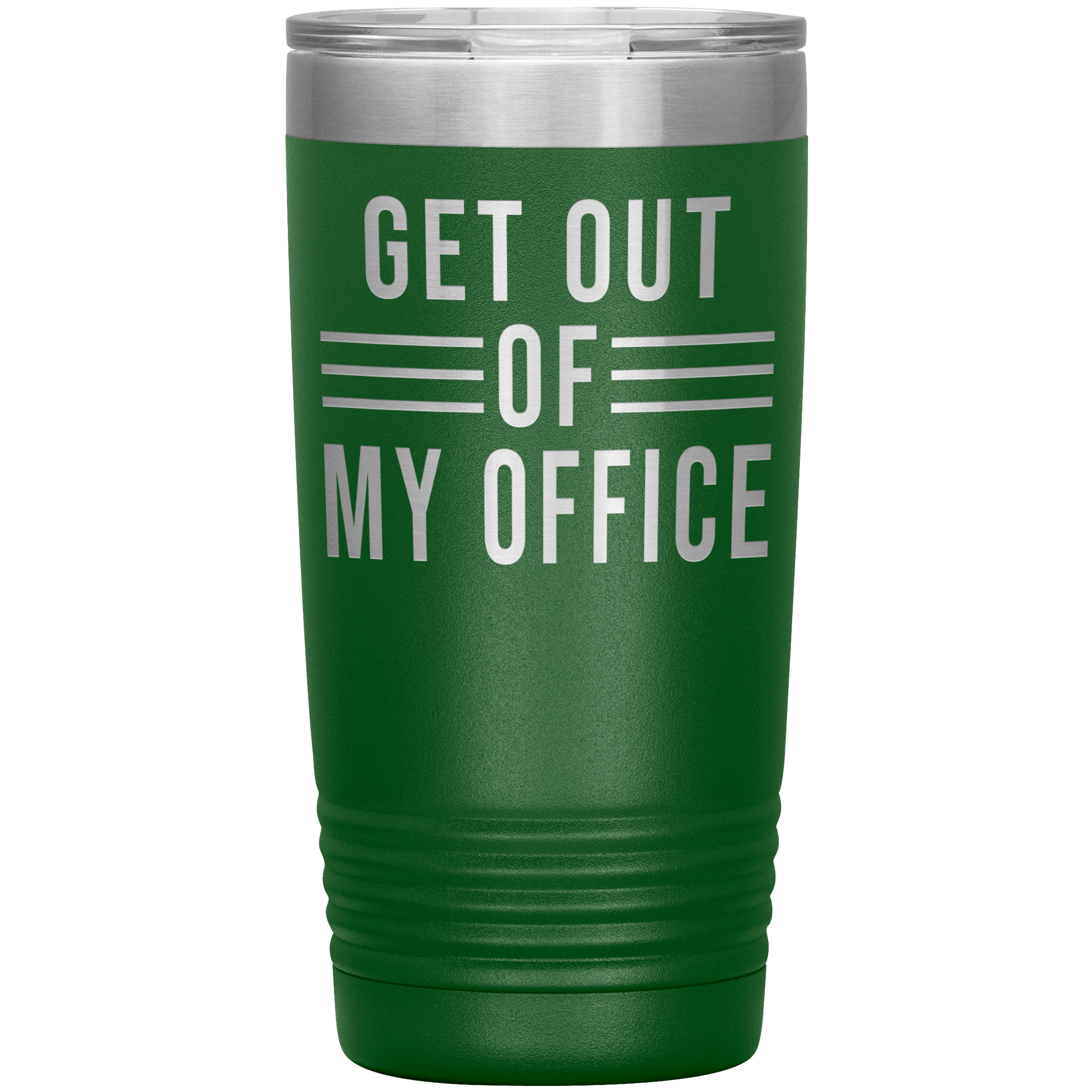 "Get Out of my Office"Tumbler