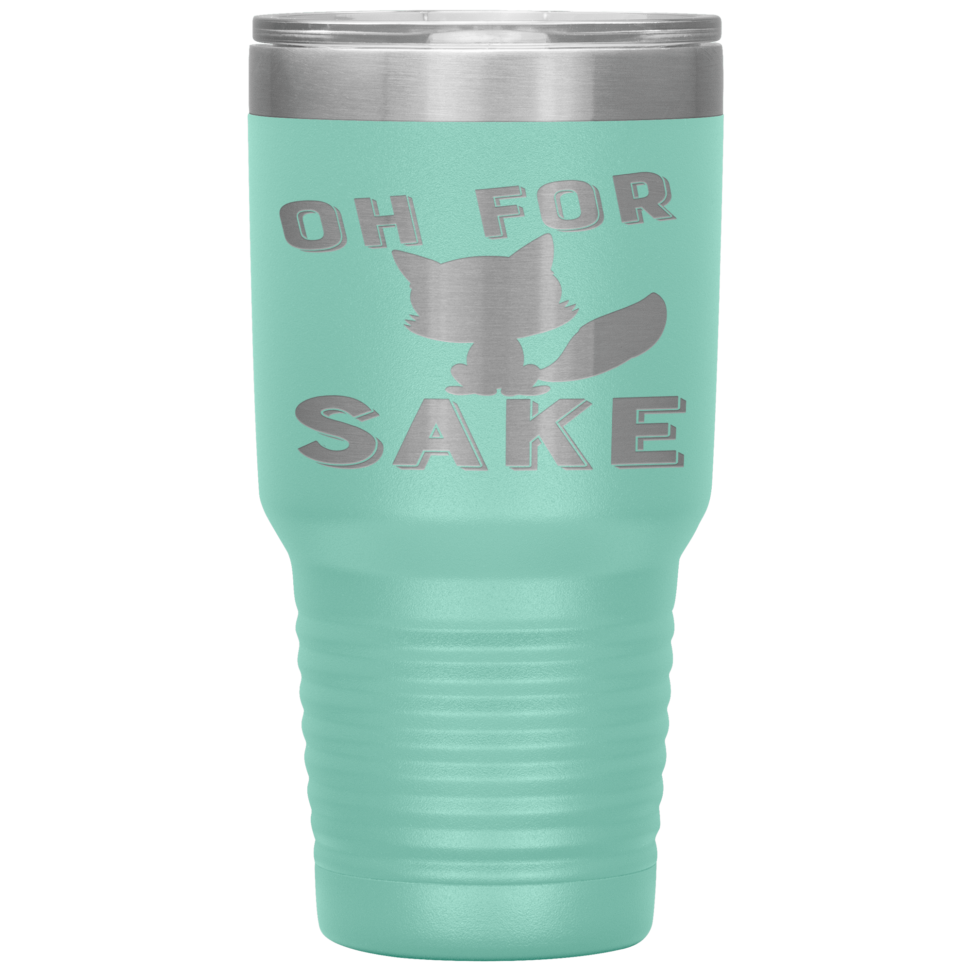 "OH FOR CAT SAKE"TUMBLER