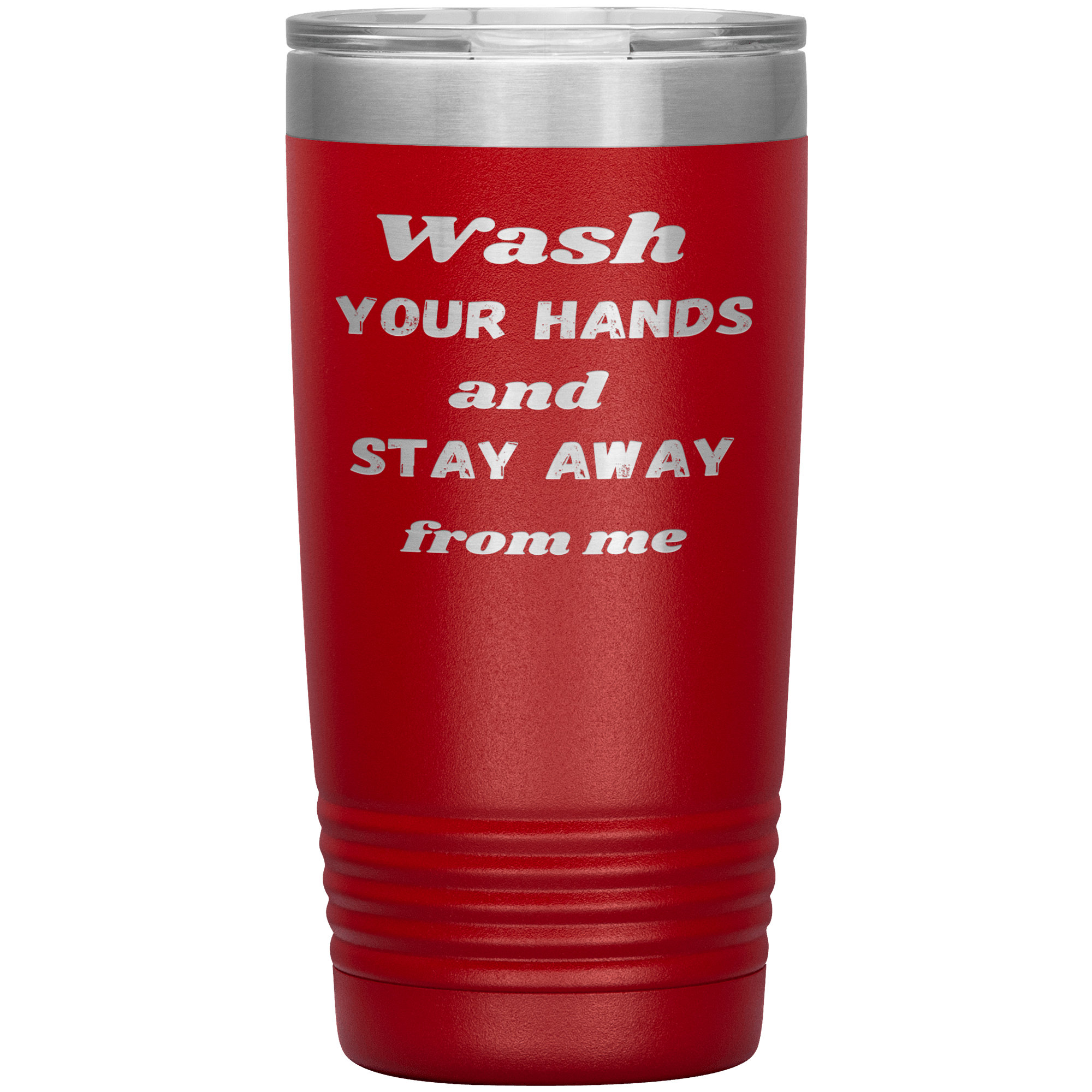 "WASH YOUR HANDS "Tumbler