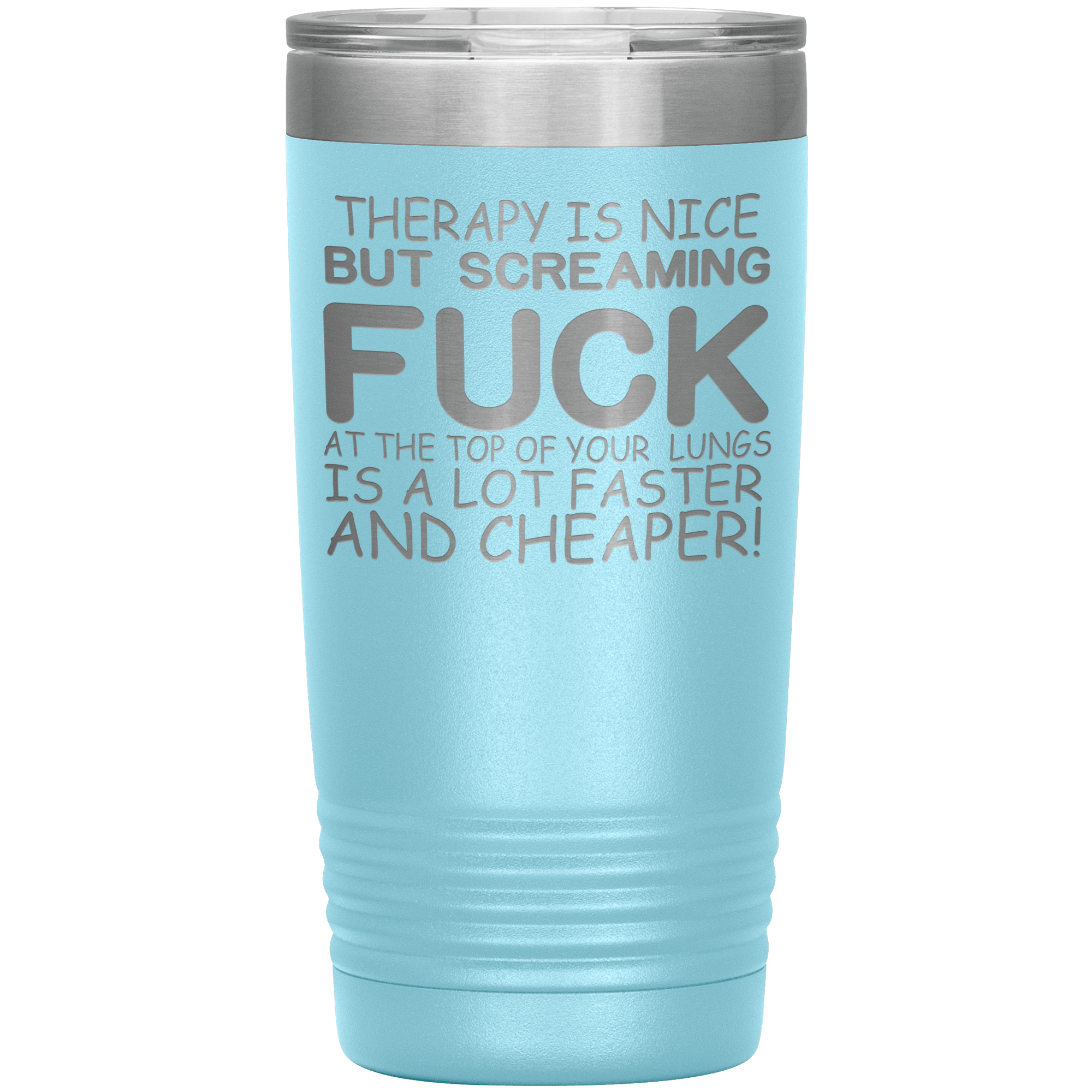 "SCREAMING FUCK IS  BEST THERAPY IN THE WORLD " TUMBLER