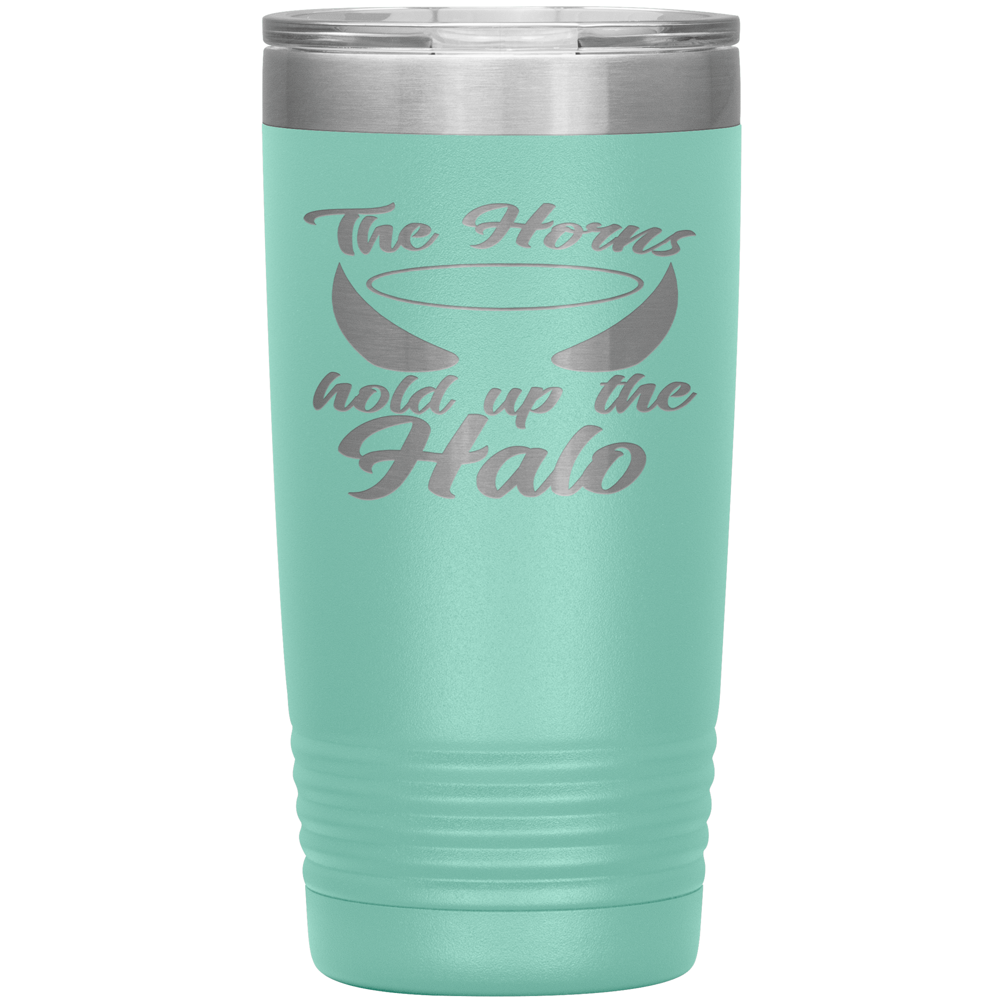 "THE HORNS HOLD UP THE HALO"TUMBLER