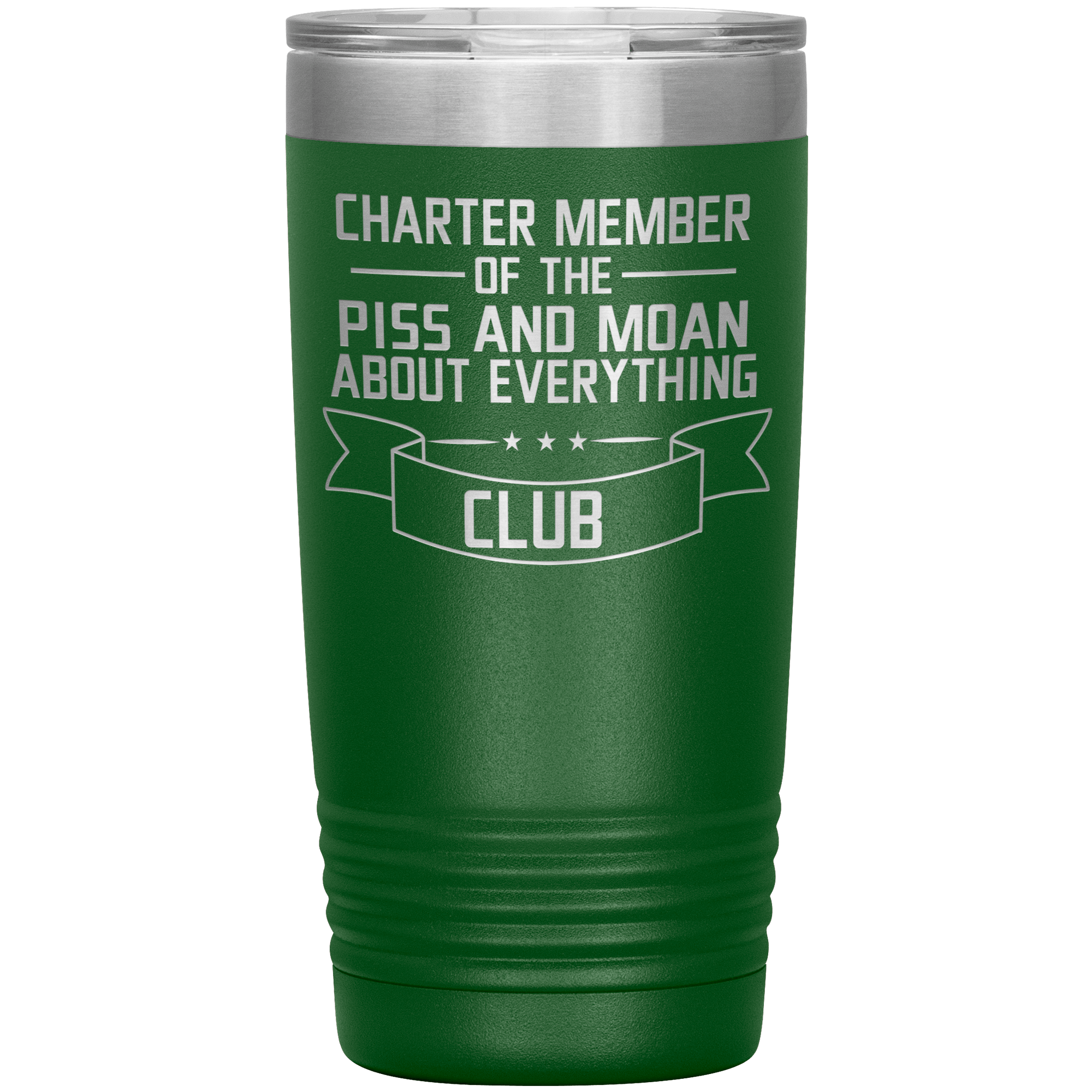 " CHARTER MEMBER OF THE PISS AND MDAN  " TUMBLER