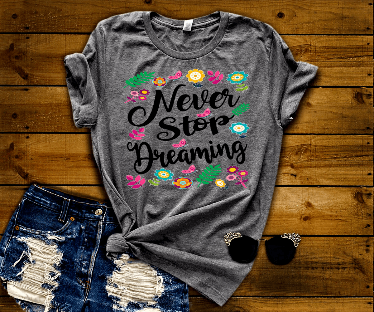 "NEVER STOP DREAMING"