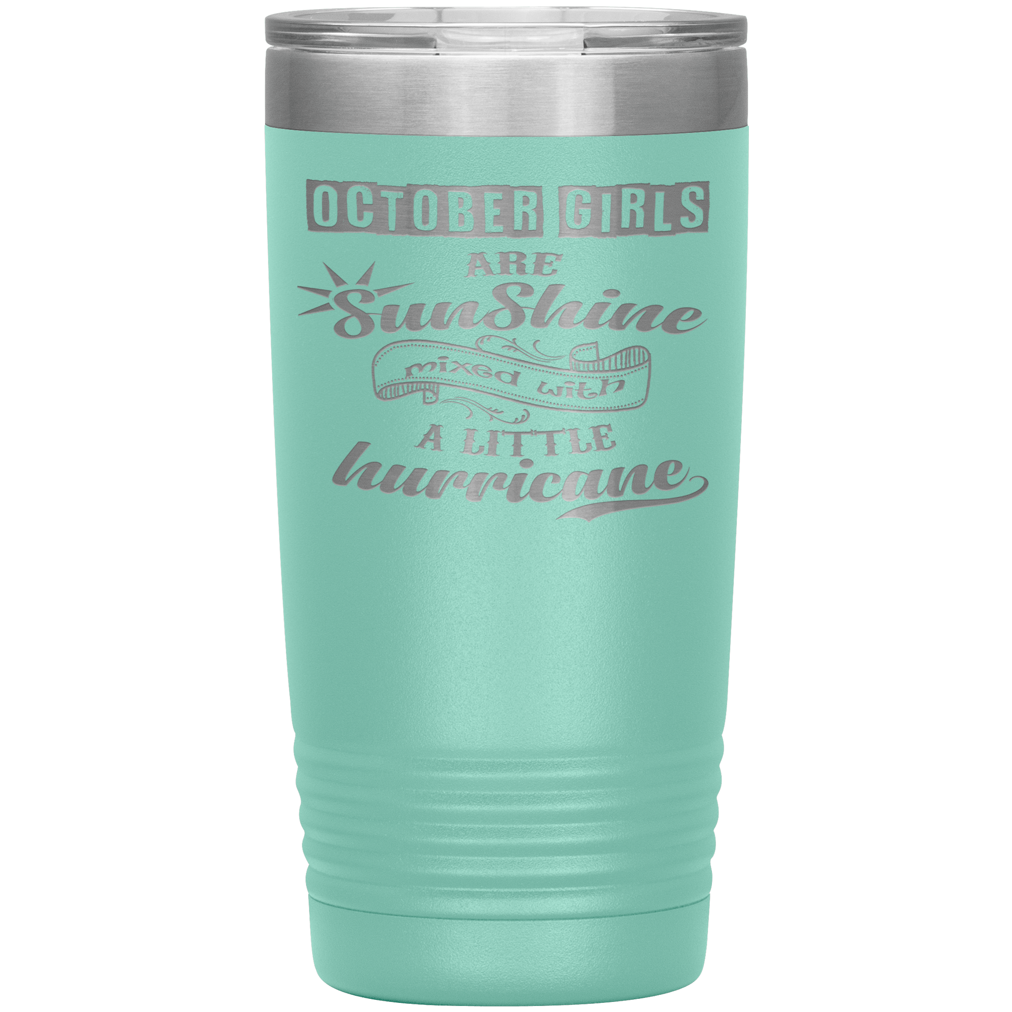 "October Girls are Sunshine Mixed With Little Hurricane" Tumbler