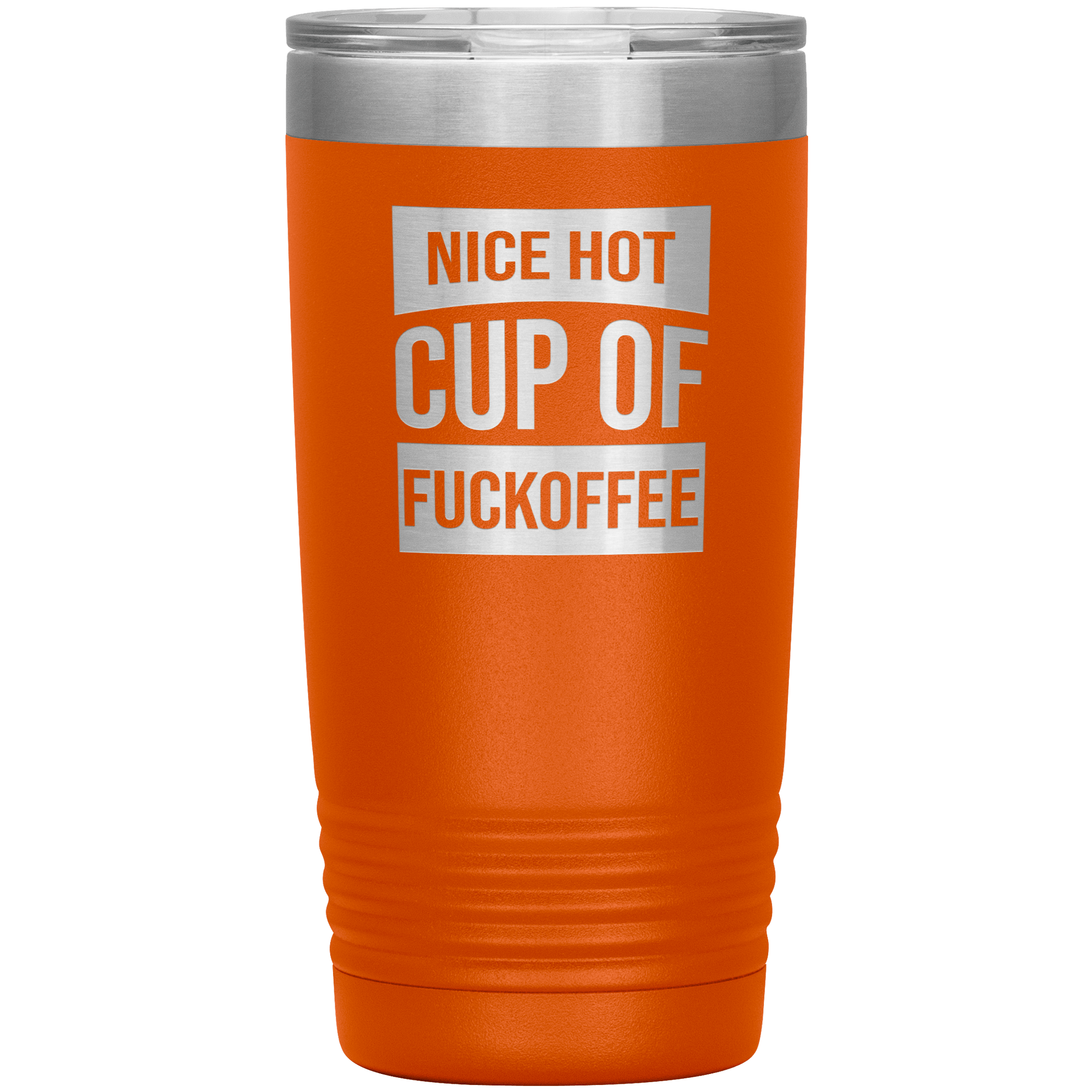 "Nice Hot Cup" Tumbler