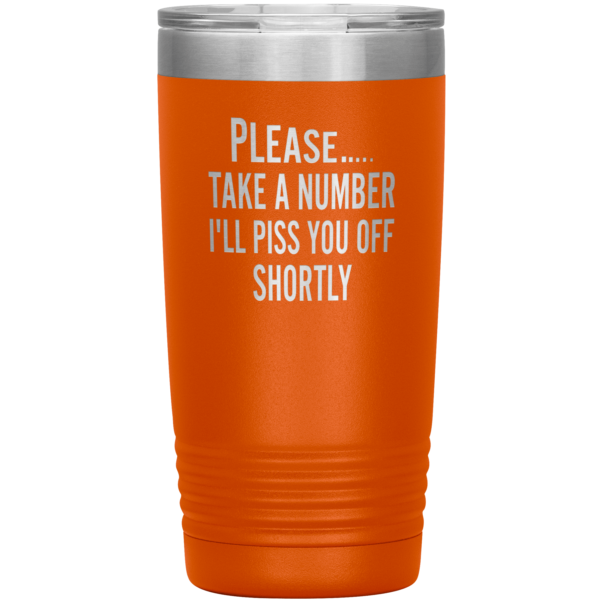 "Please Take A Number" Tumbler