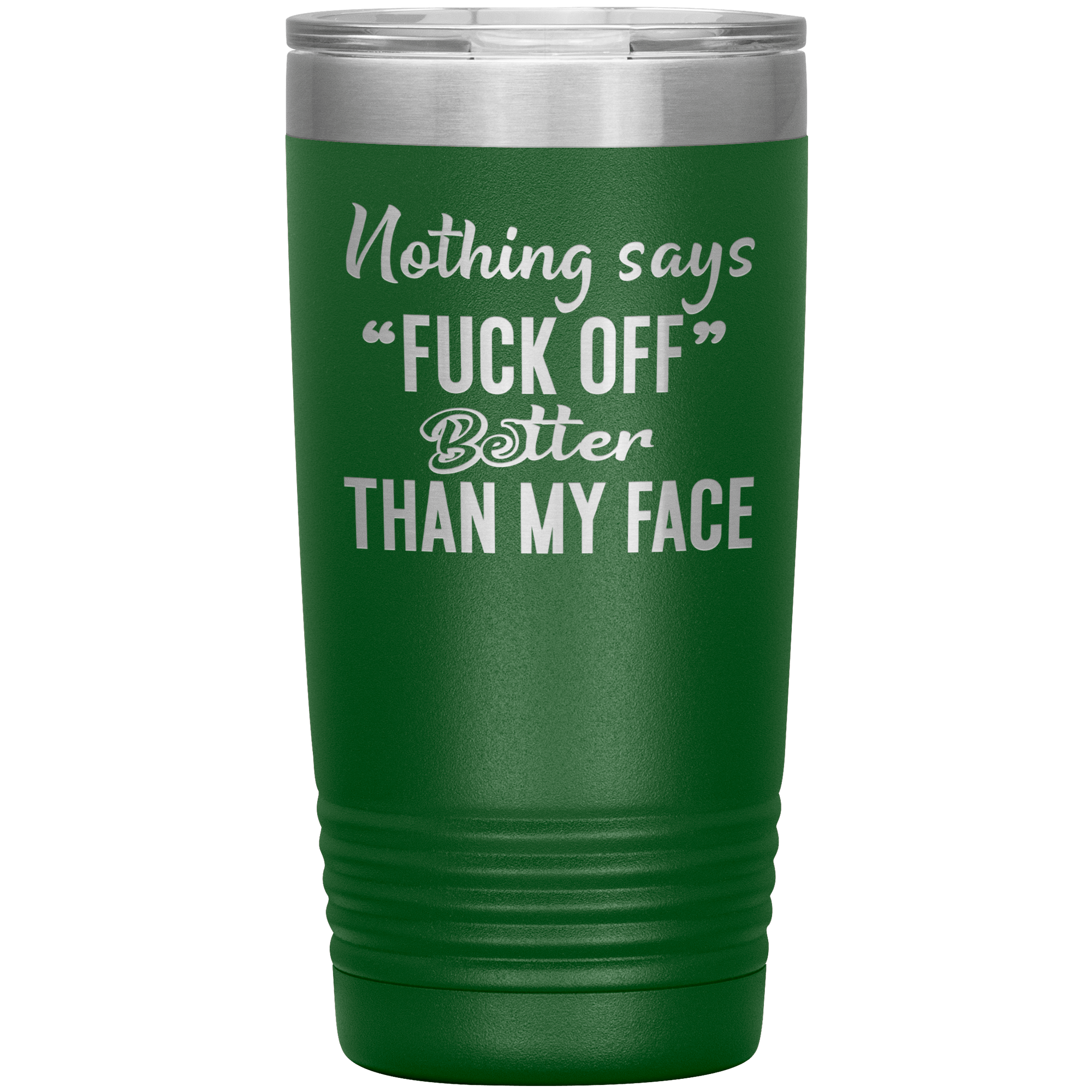 "Nothing Says Fuck Off" Tumbler