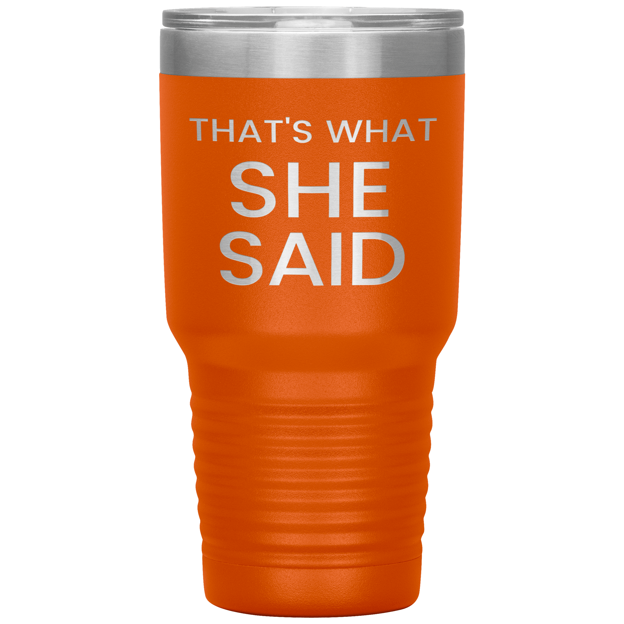 "That's What She Said" Tumbler