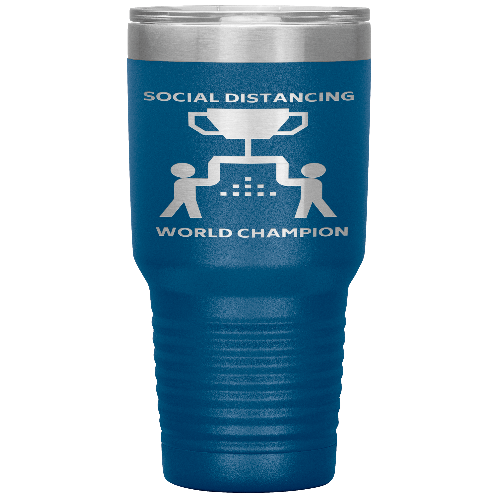 "SOCIAL DISTANCING WORLD CHAMPION"TUMBLER