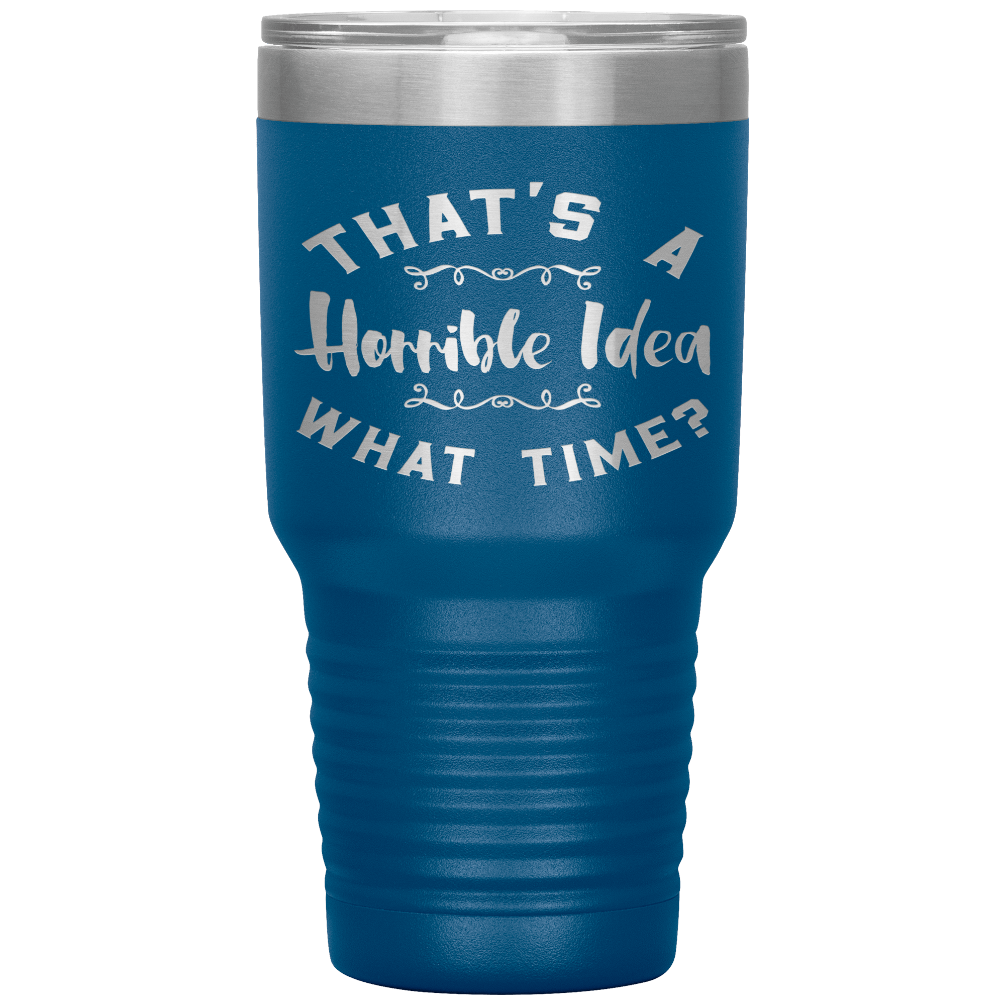 "THAT'S A HORRIBLE IDEA WHAT TIME?"TUMBLER