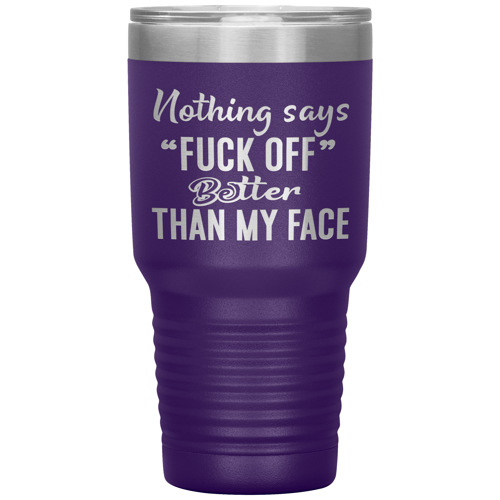 "Nothing Says Fuck Off" Tumbler