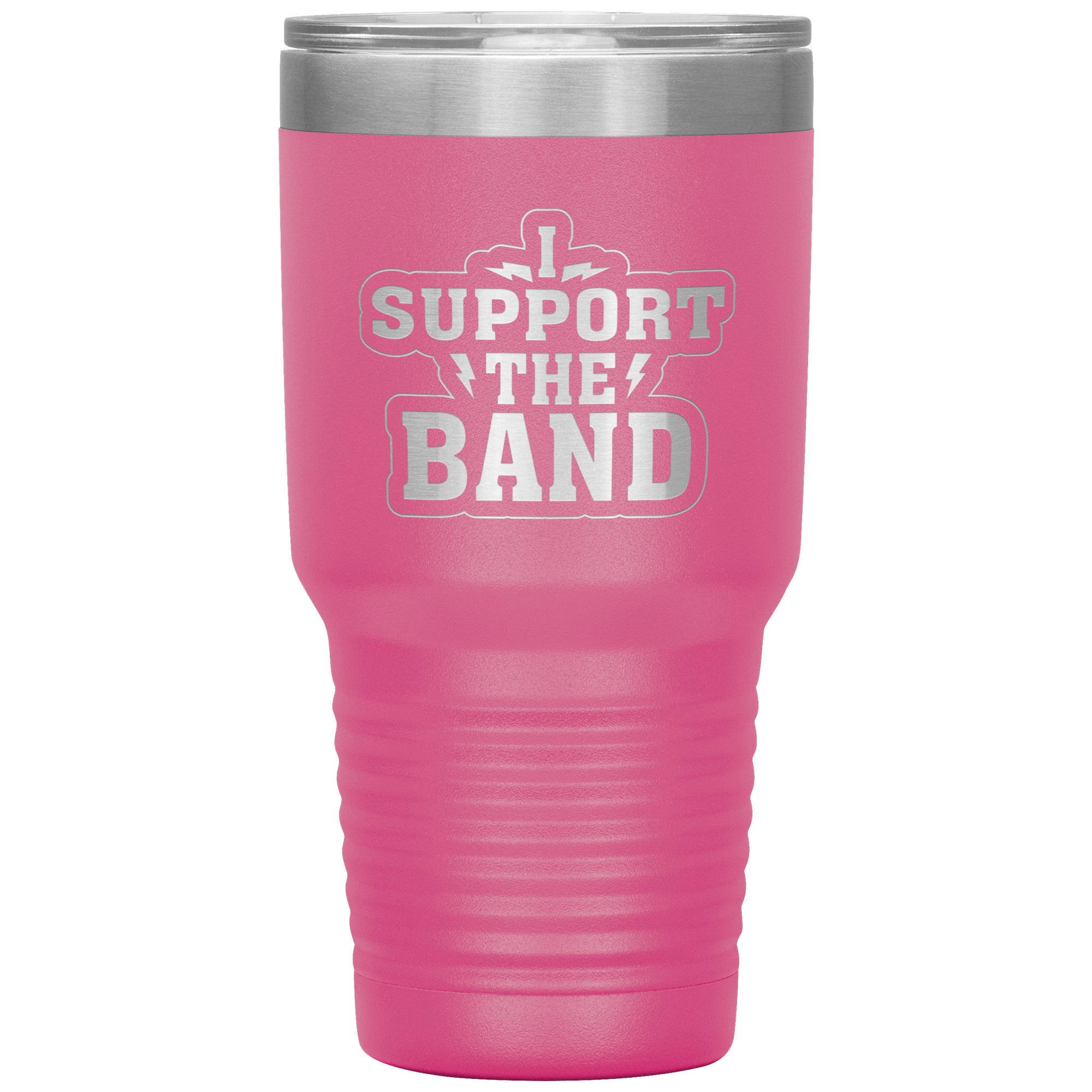 "I SUPPORT THE BAND" Tumbler