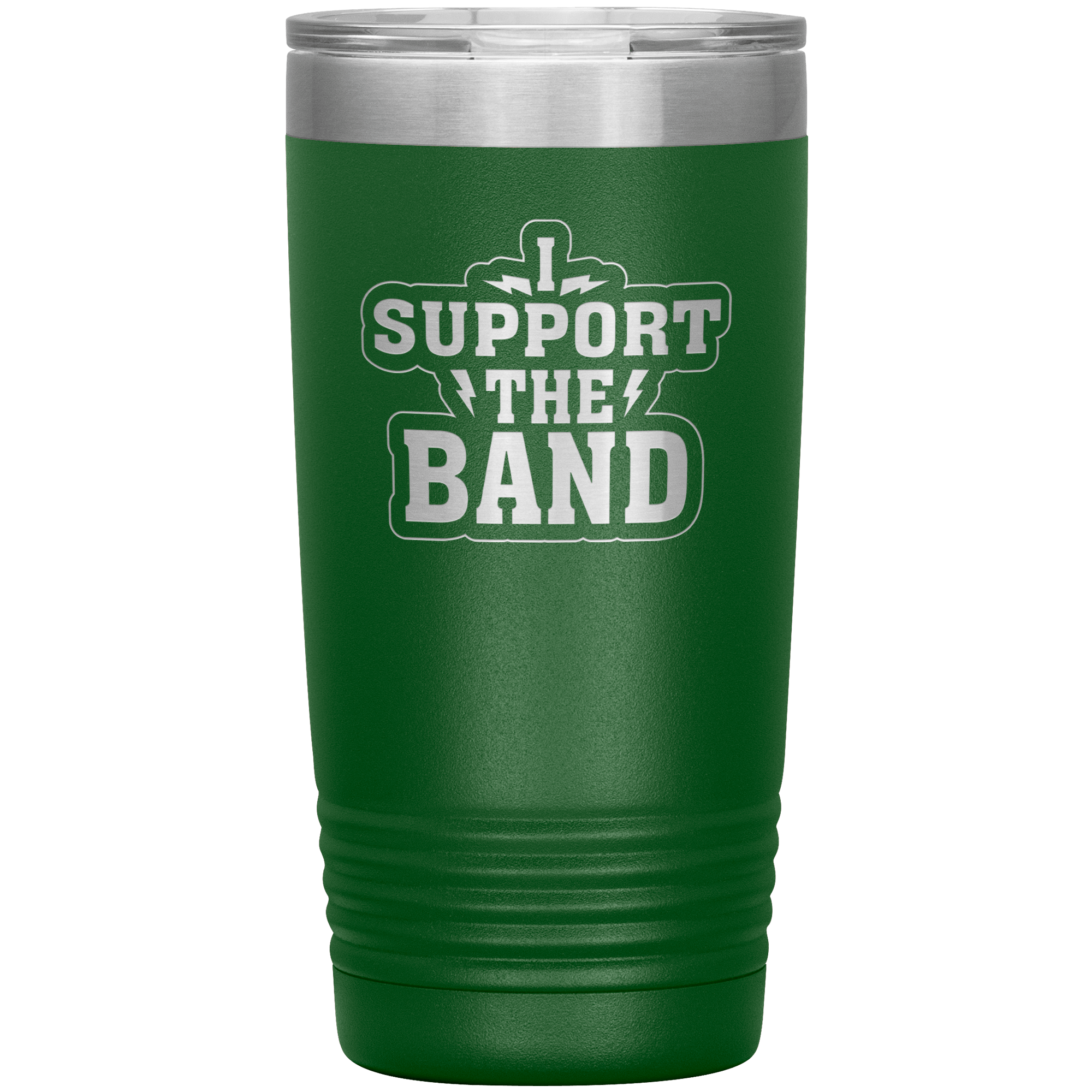 "I SUPPORT THE BAND" Tumbler