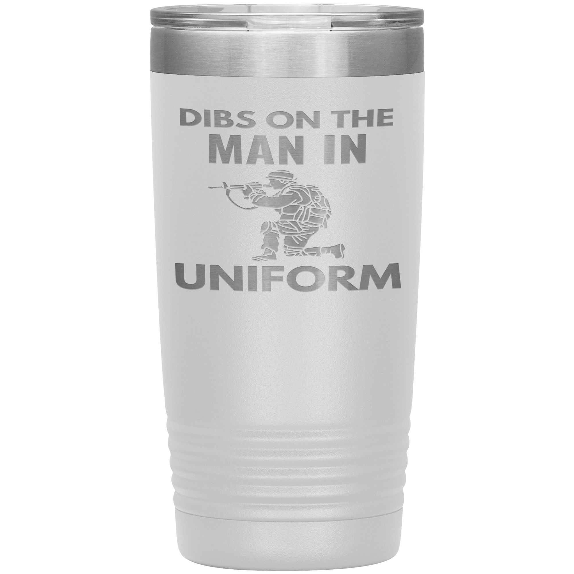 "DIBS ON THE MAN IN UNIFORM"TUMBLER