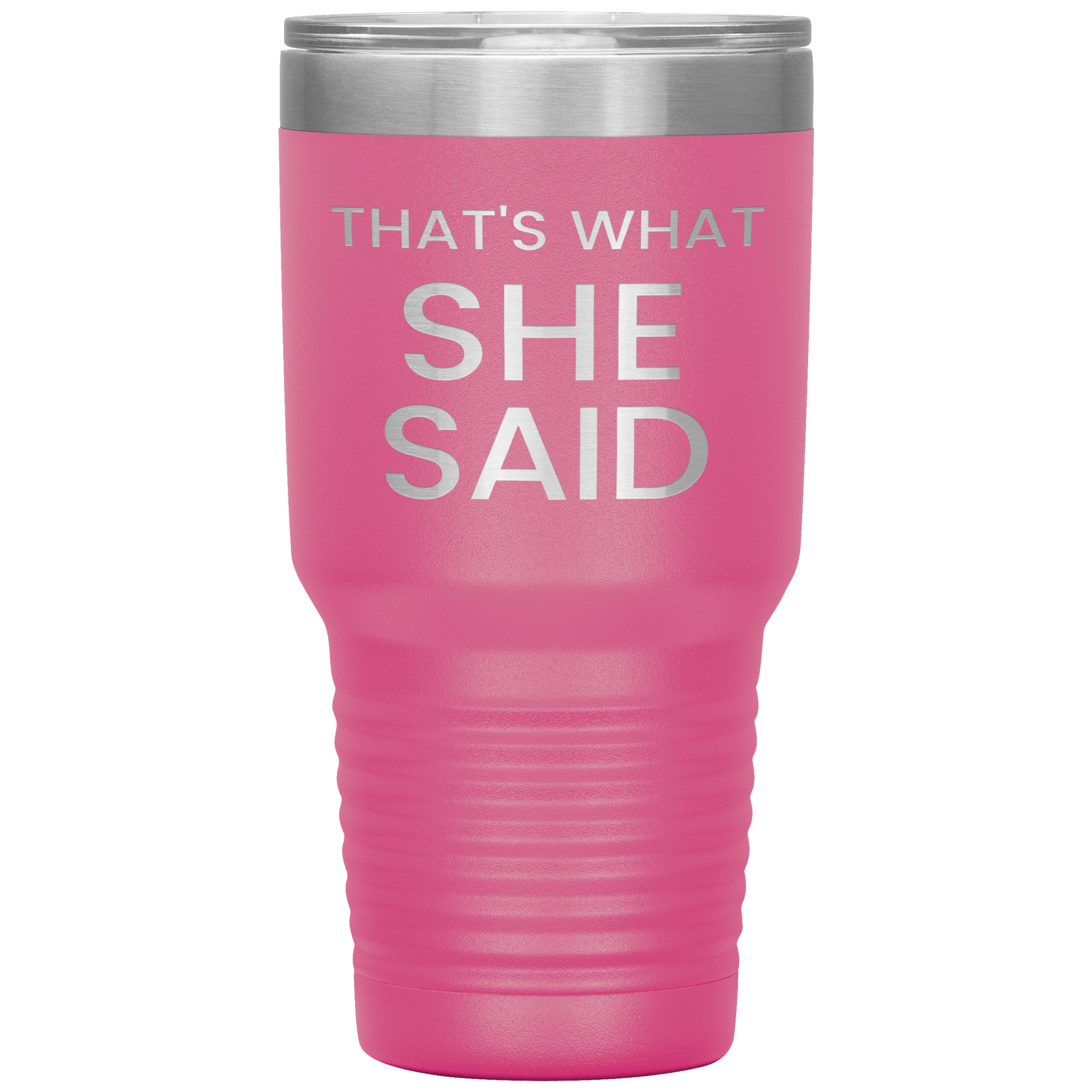 "That's What She Said" Tumbler