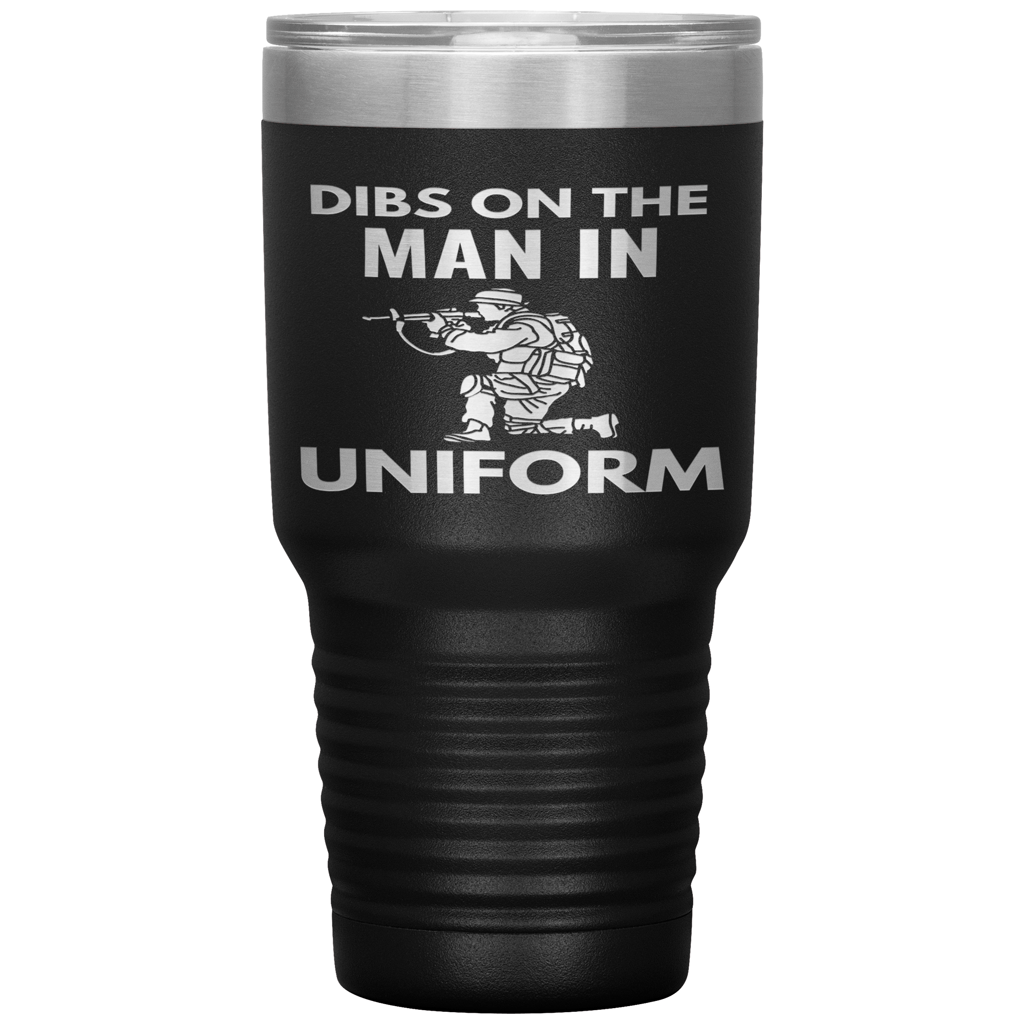 "DIBS ON THE MAN IN UNIFORM"TUMBLER