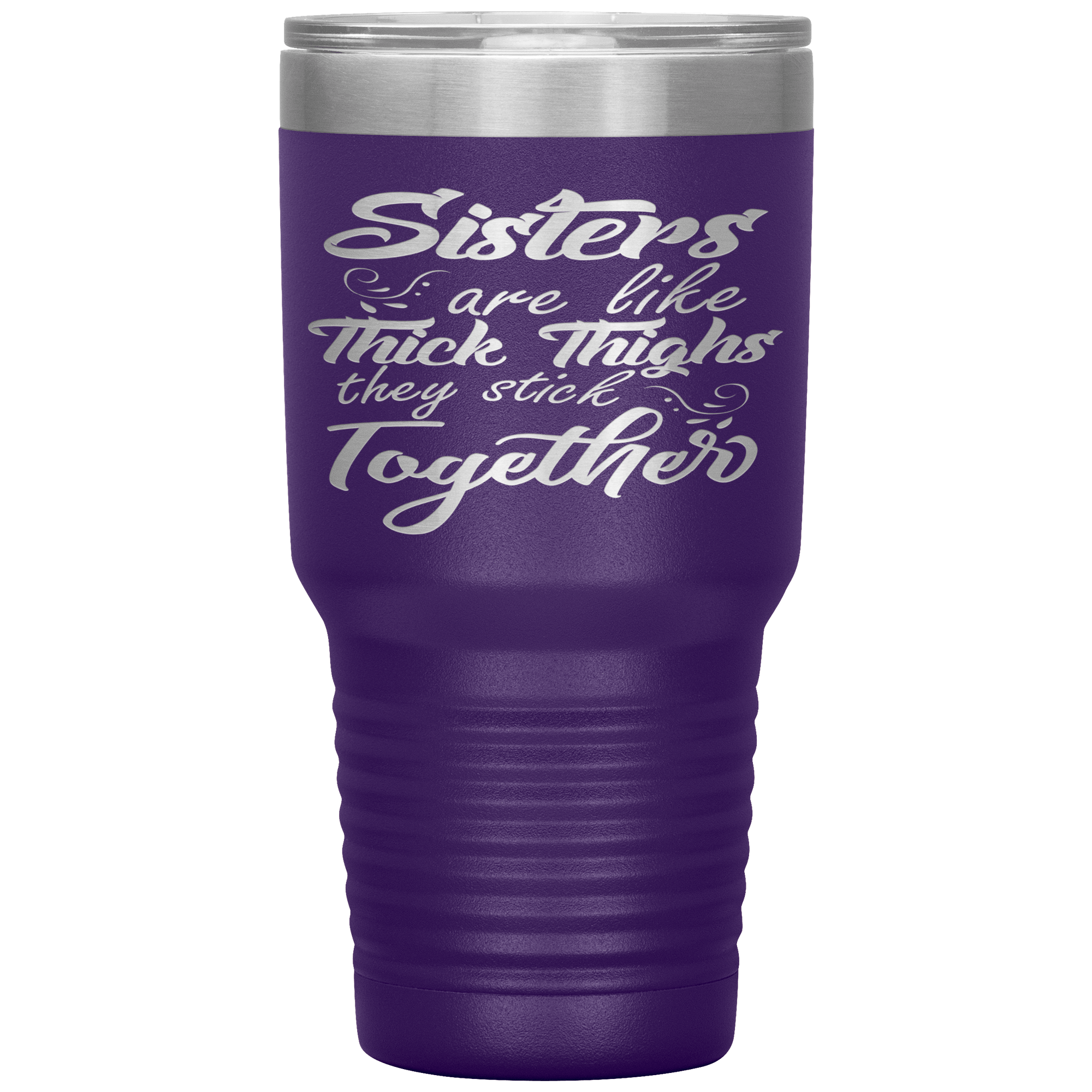 " SISTERS STICK TOGETHER " TUMBLER