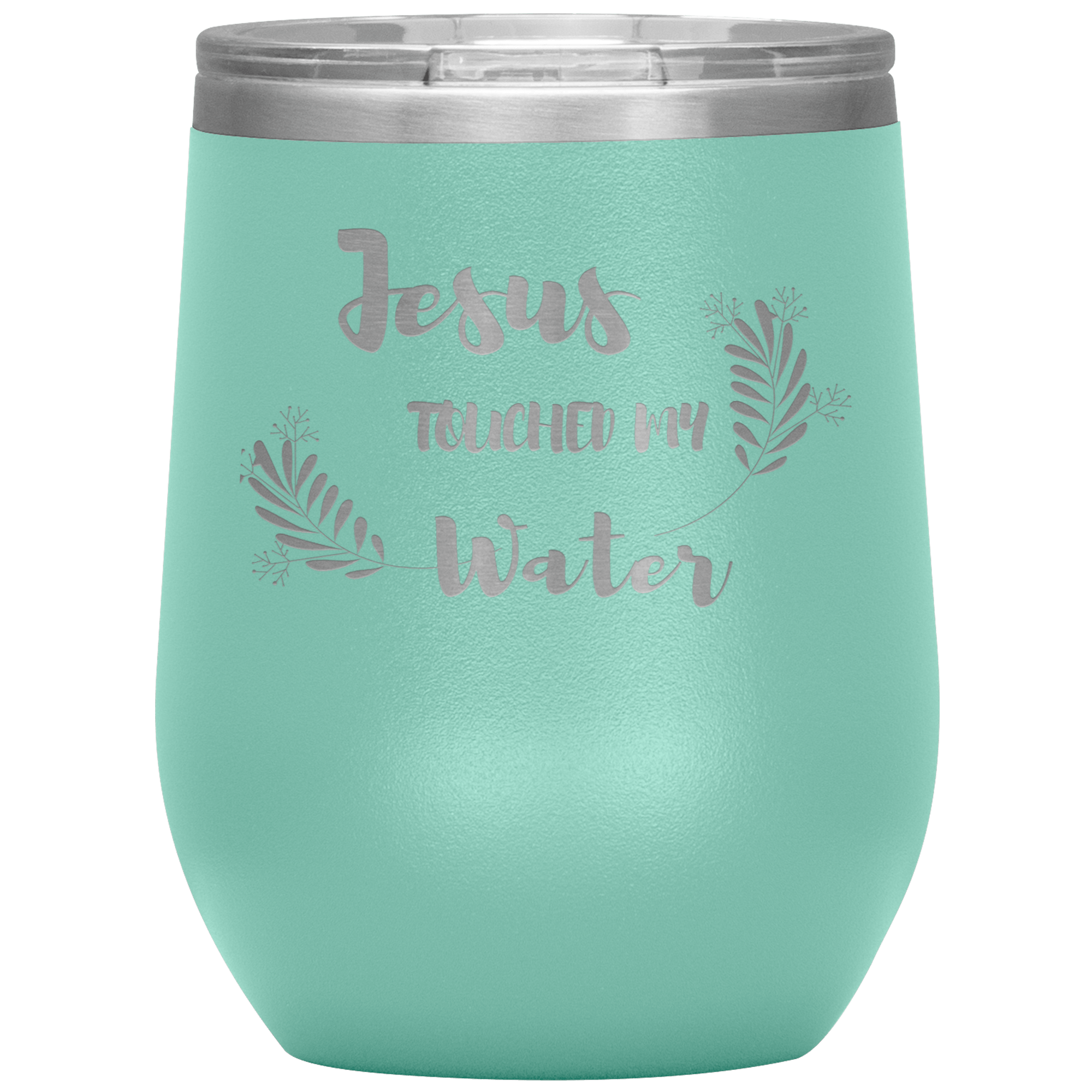 "JESUS TOUCHED MY WATER"Tumbler