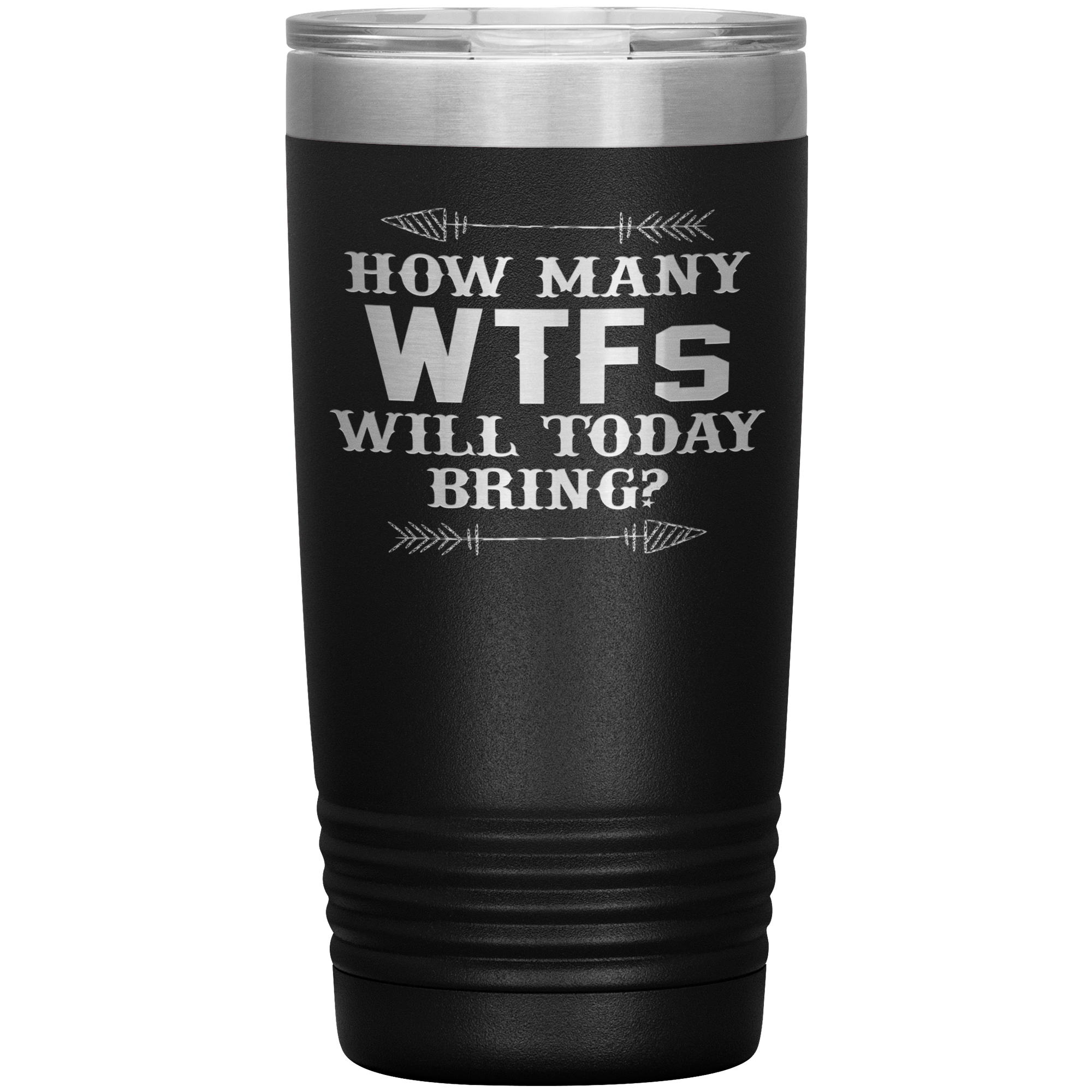 "HOW MANY WTFs WILL TODAY BRING?"TUMBLER