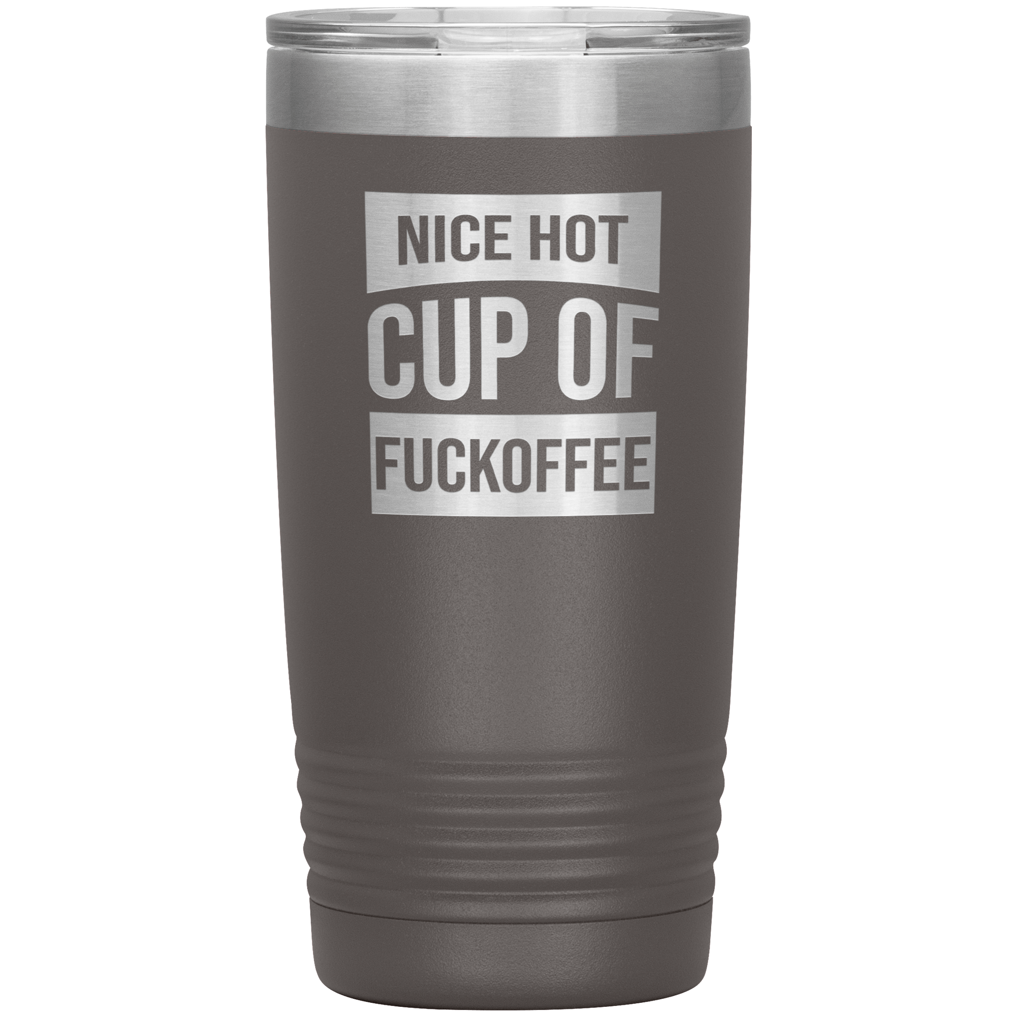 "Nice Hot Cup" Tumbler